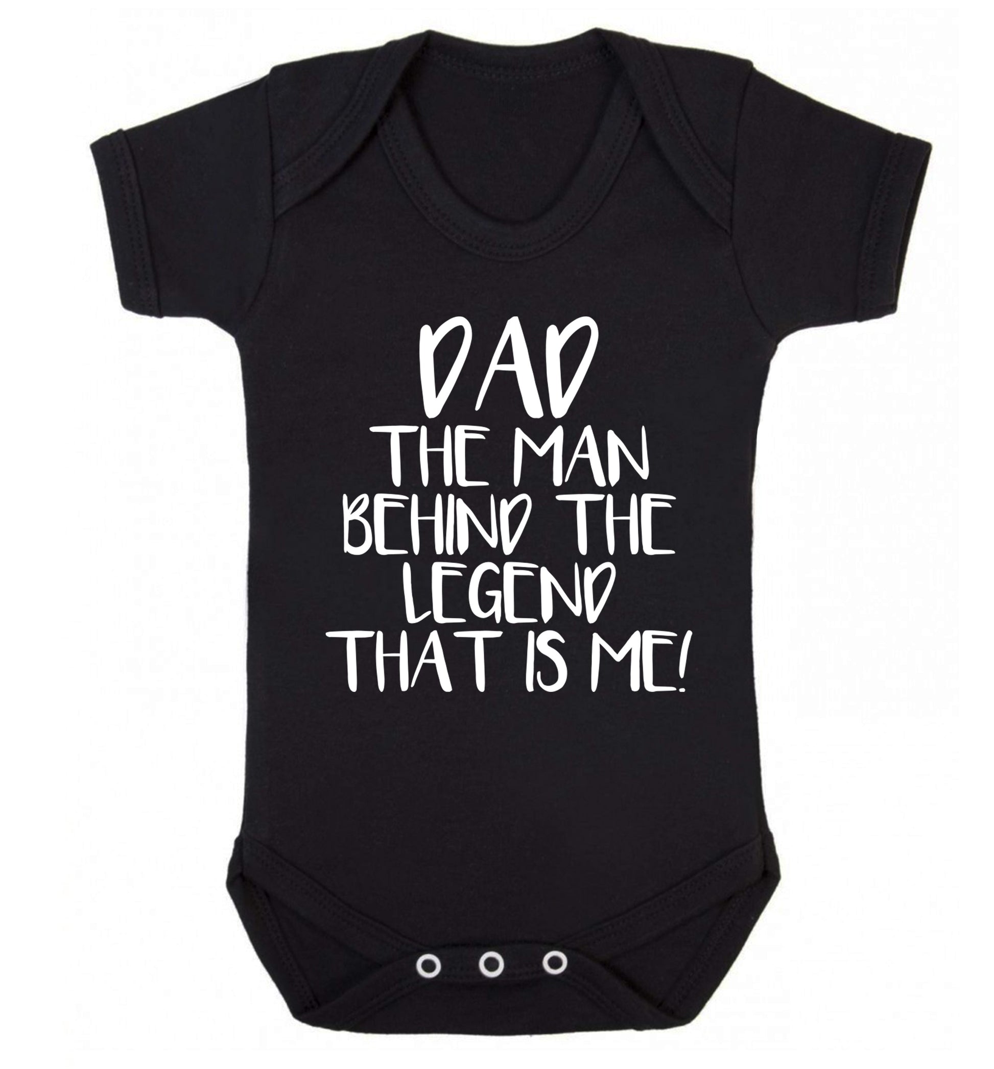Dad the man behind the legend that is me! Baby Vest black 18-24 months