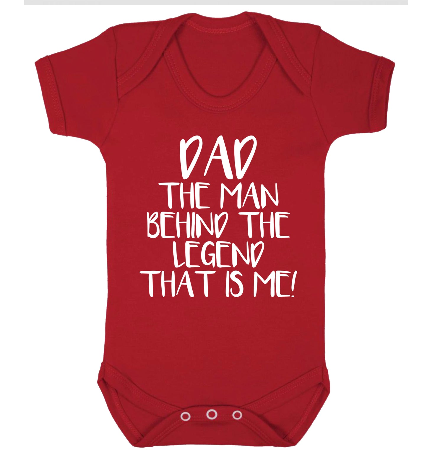 Dad the man behind the legend that is me! Baby Vest red 18-24 months