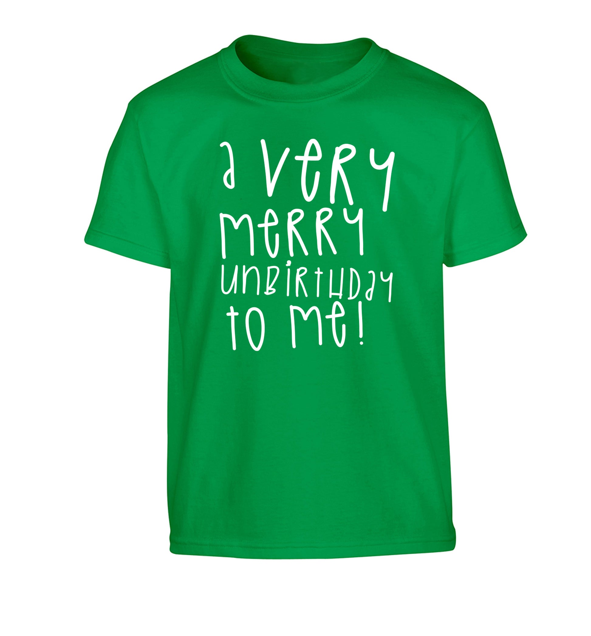 A very merry unbirthday to me! Children's green Tshirt 12-14 Years
