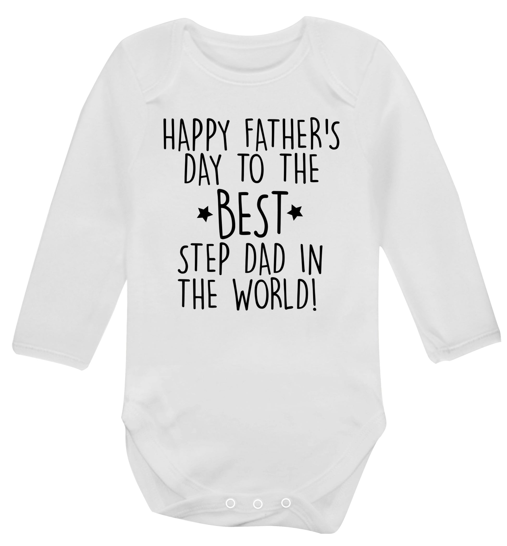 Happy Father's day to the best step dad in the world! Baby Vest long sleeved white 6-12 months