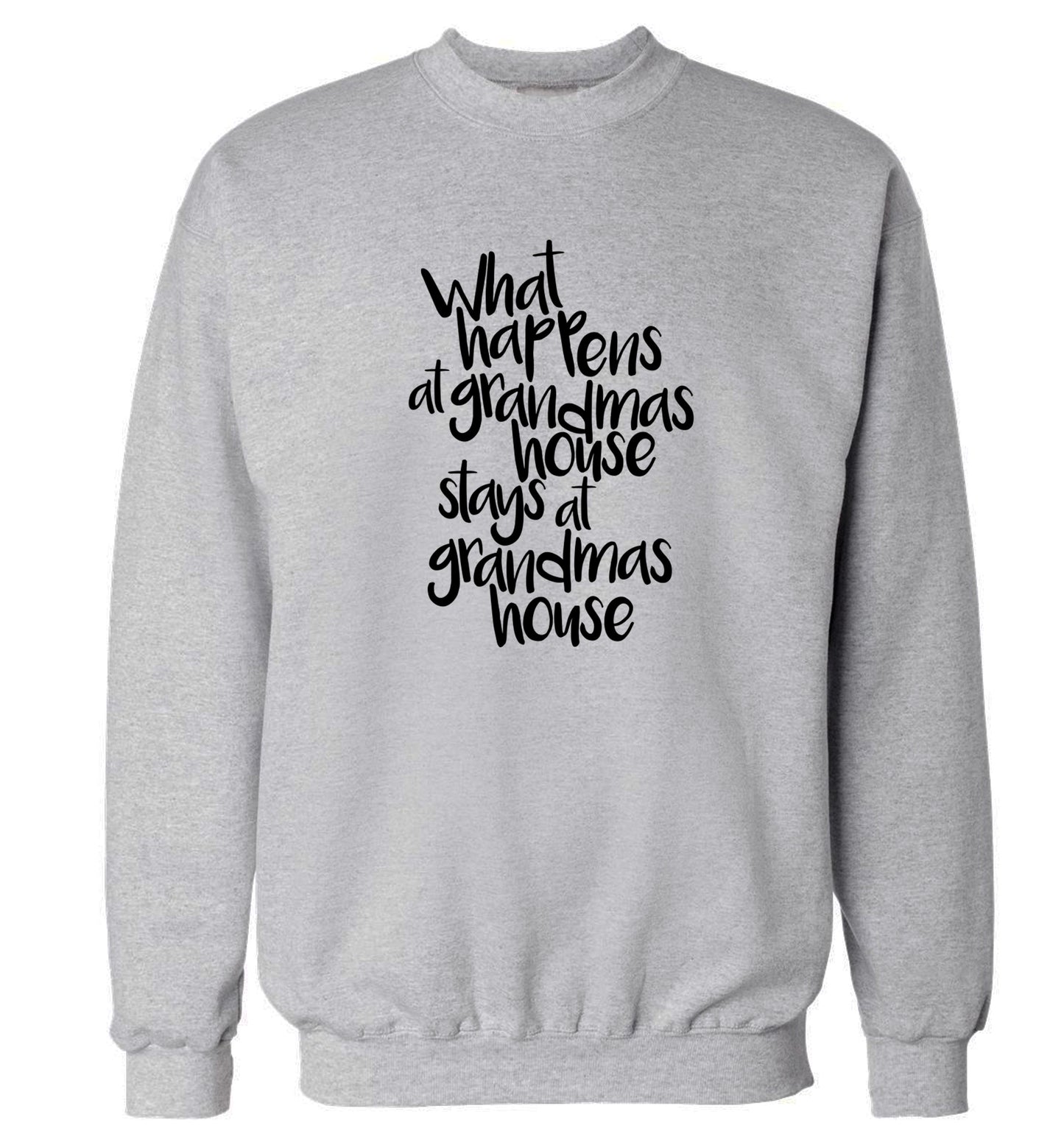What happens at grandmas house stays at grandmas house Adult's unisex grey Sweater 2XL