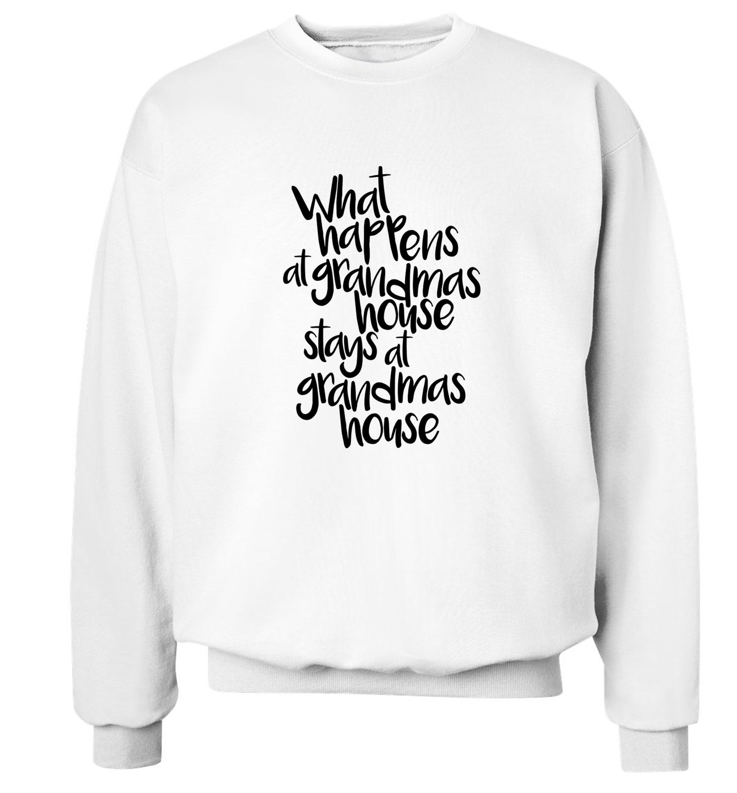 What happens at grandmas house stays at grandmas house Adult's unisex white Sweater 2XL