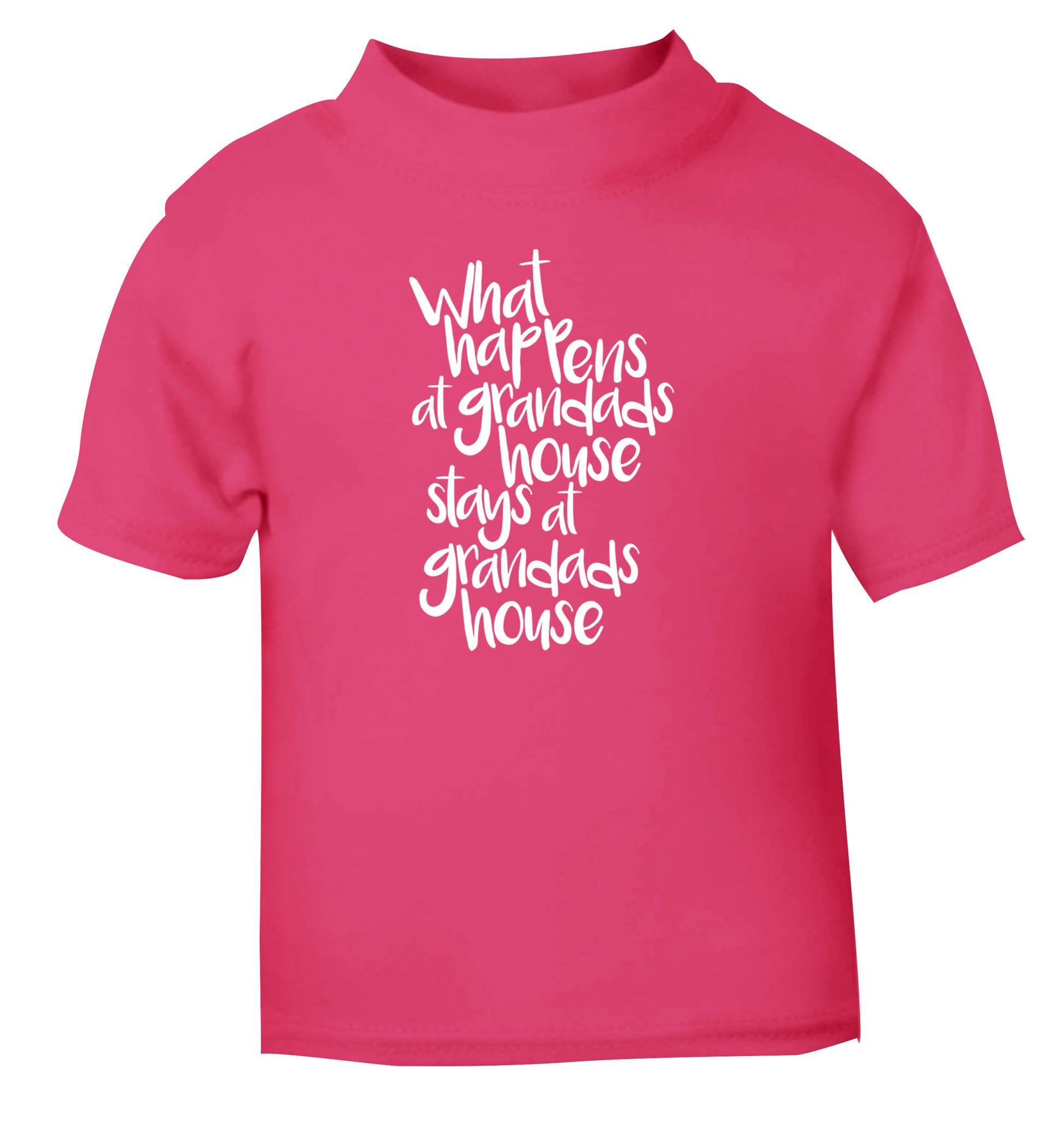 What happens at grandads house stays at grandads house pink Baby Toddler Tshirt 2 Years