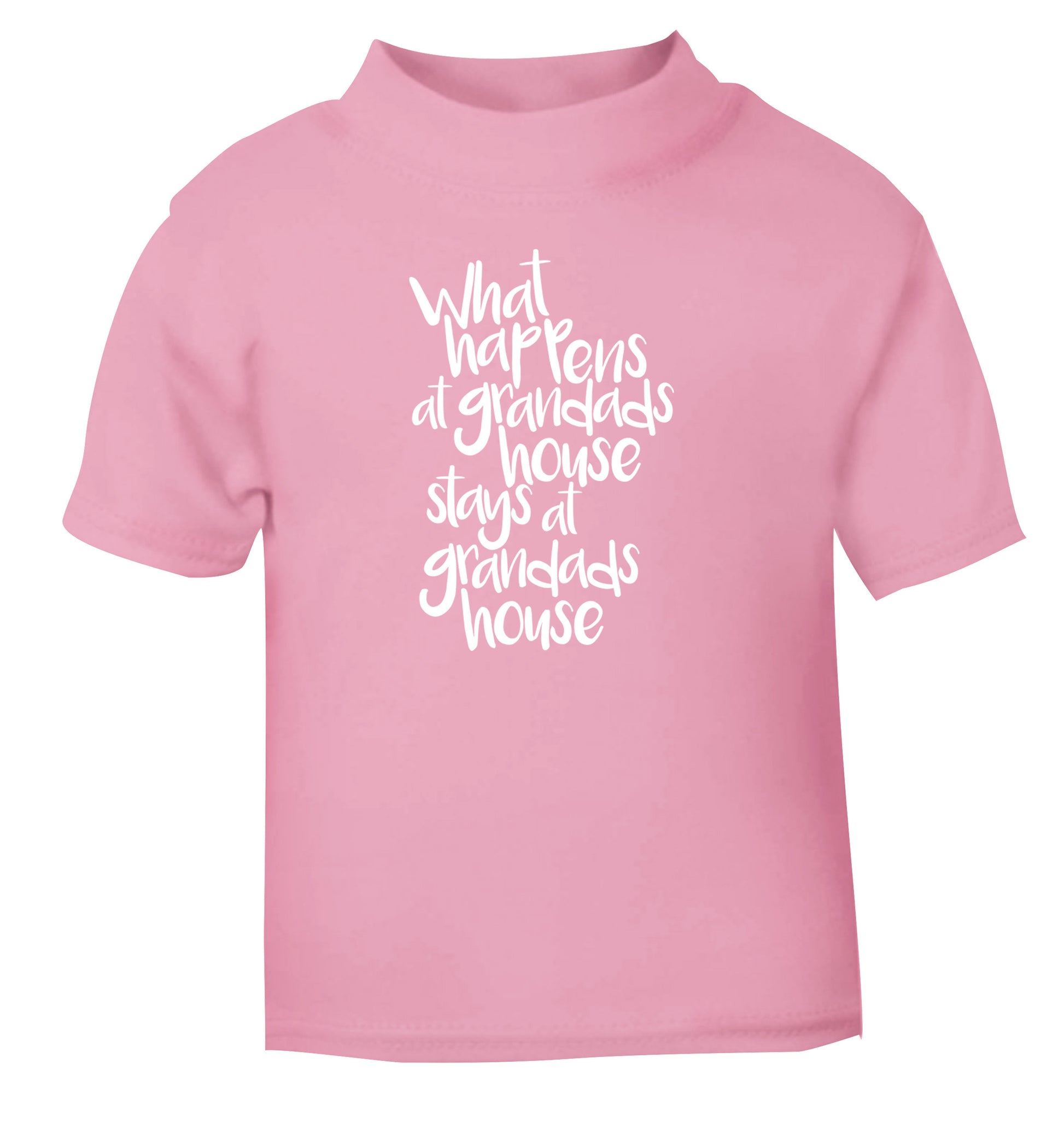 What happens at grandads house stays at grandads house light pink Baby Toddler Tshirt 2 Years