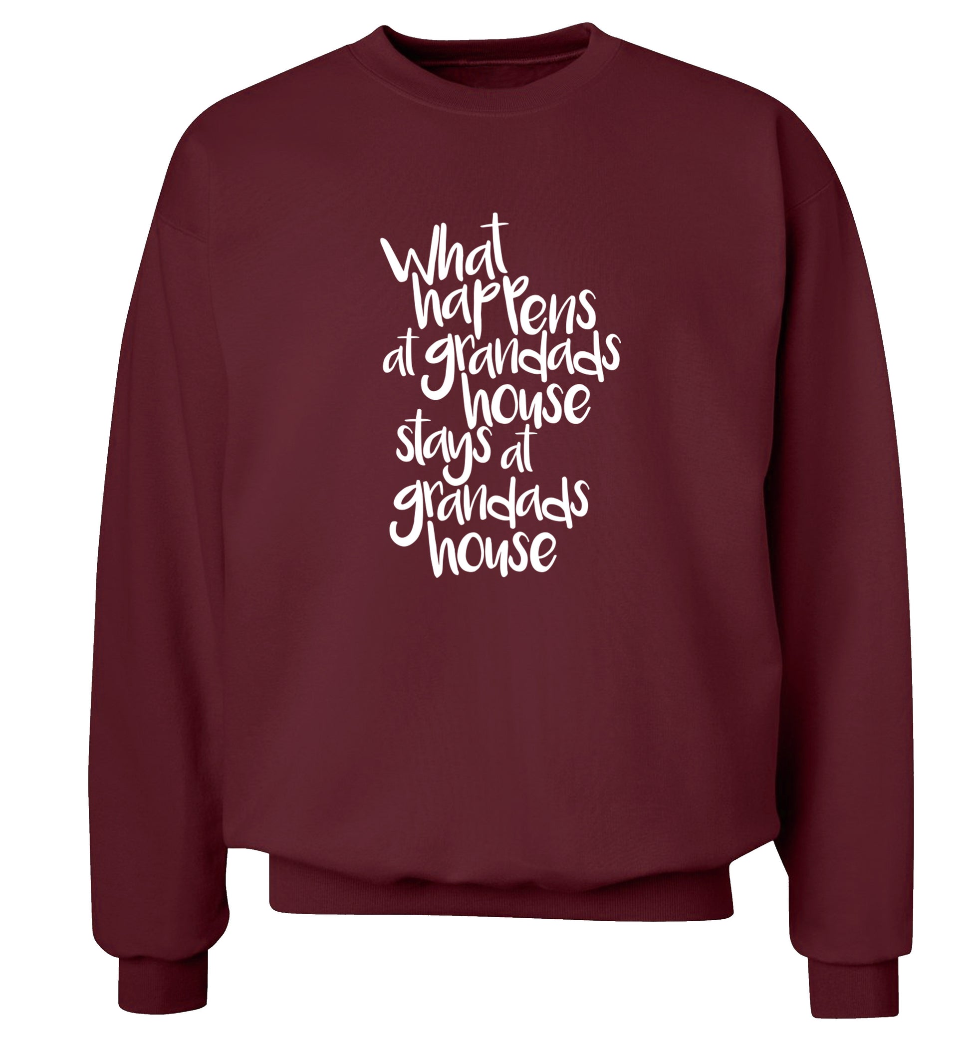 What happens at grandads house stays at grandads house Adult's unisex maroon Sweater 2XL