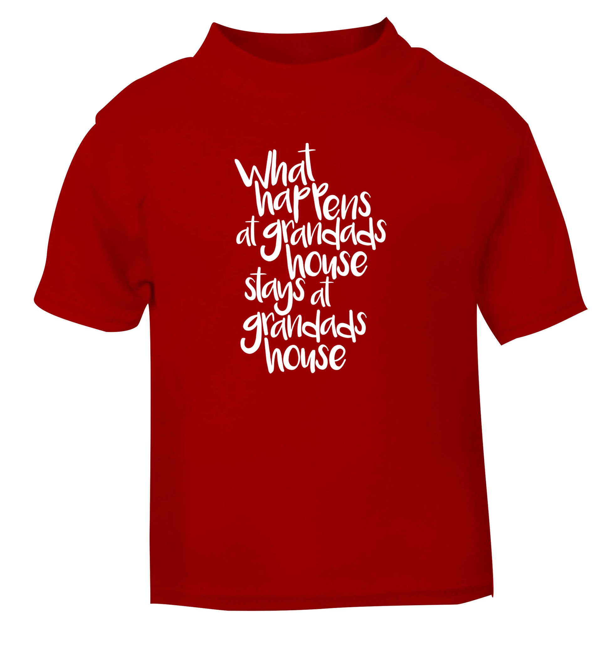 What happens at grandads house stays at grandads house red Baby Toddler Tshirt 2 Years