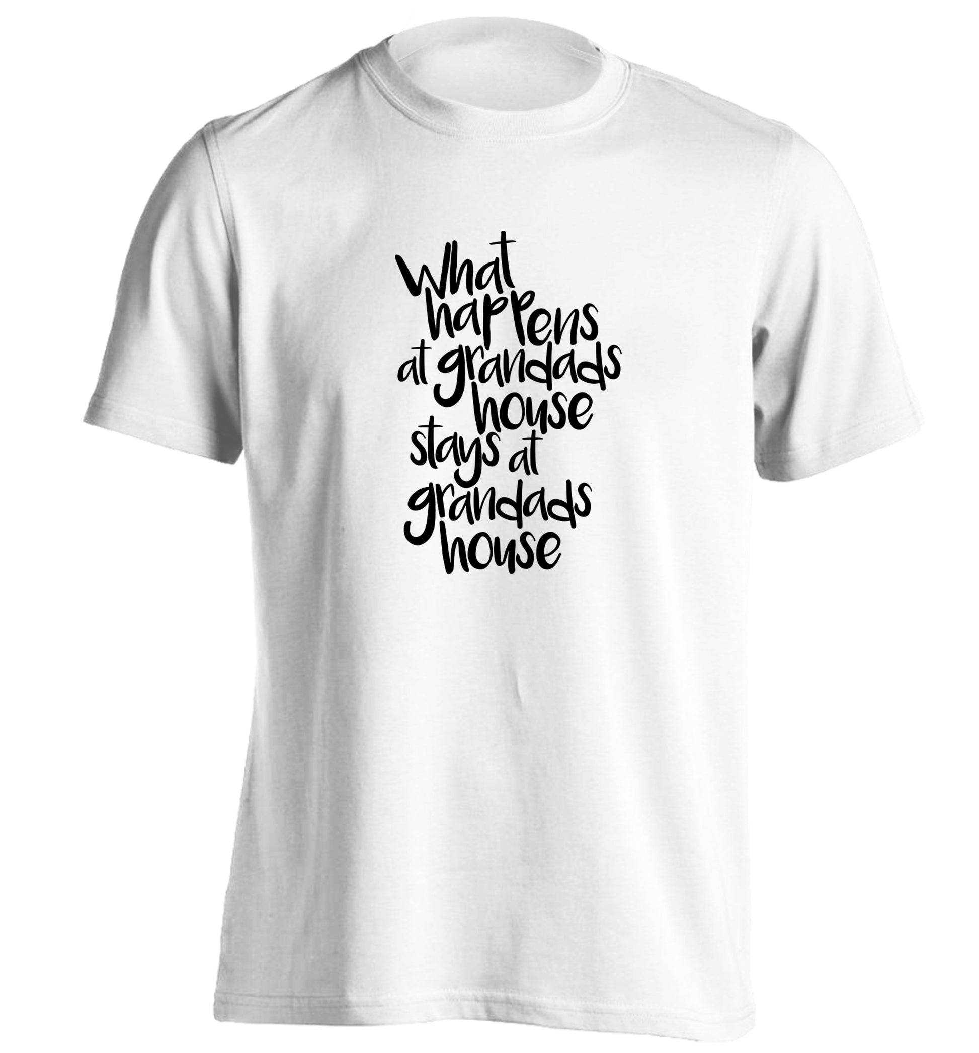 What happens at grandads house stays at grandads house adults unisex white Tshirt 2XL