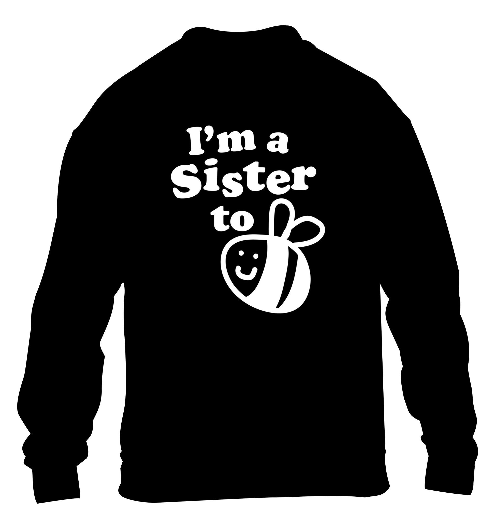 I'm a sister to be children's black sweater 12-14 Years