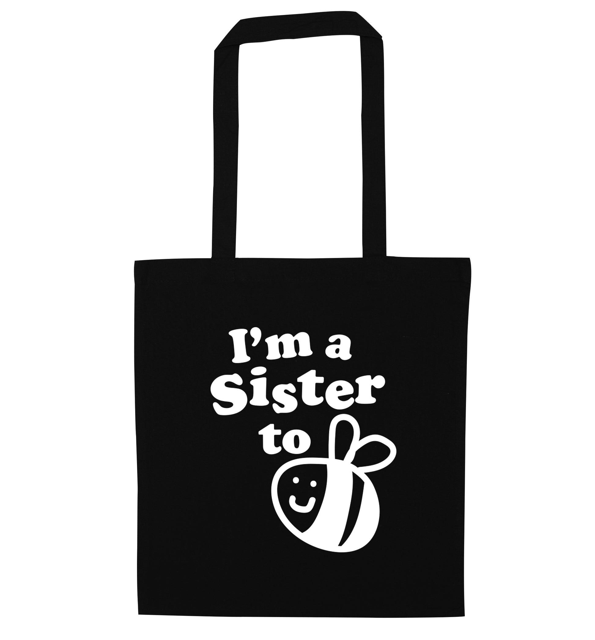 I'm a sister to be black tote bag