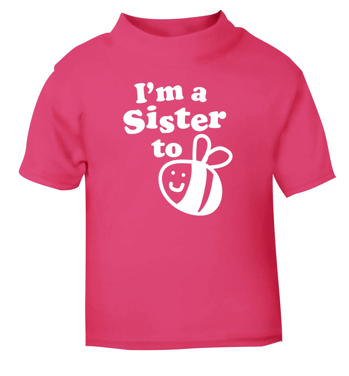I'm a sister to be pink Baby Toddler Tshirt 2 Years