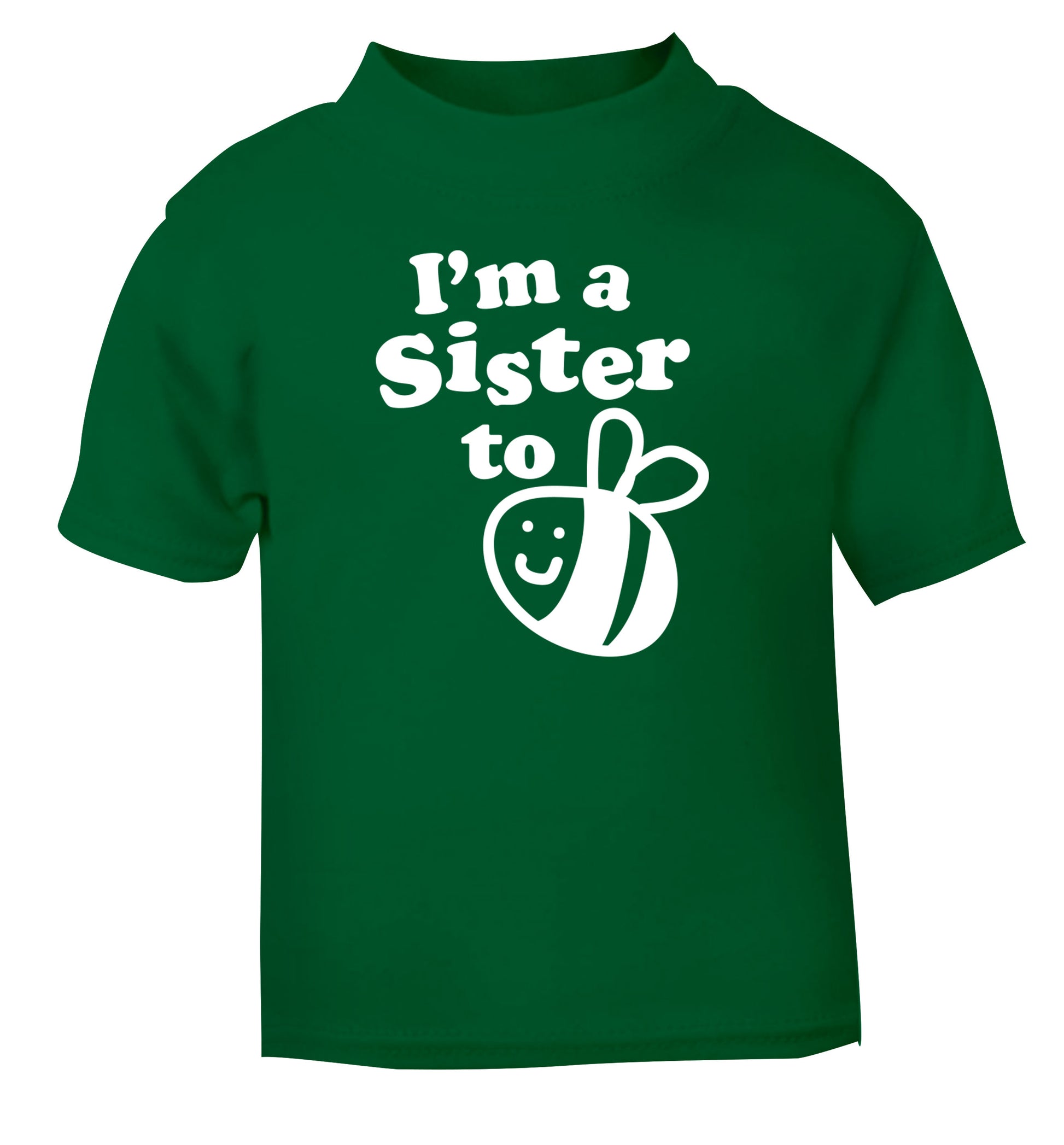 I'm a sister to be green Baby Toddler Tshirt 2 Years