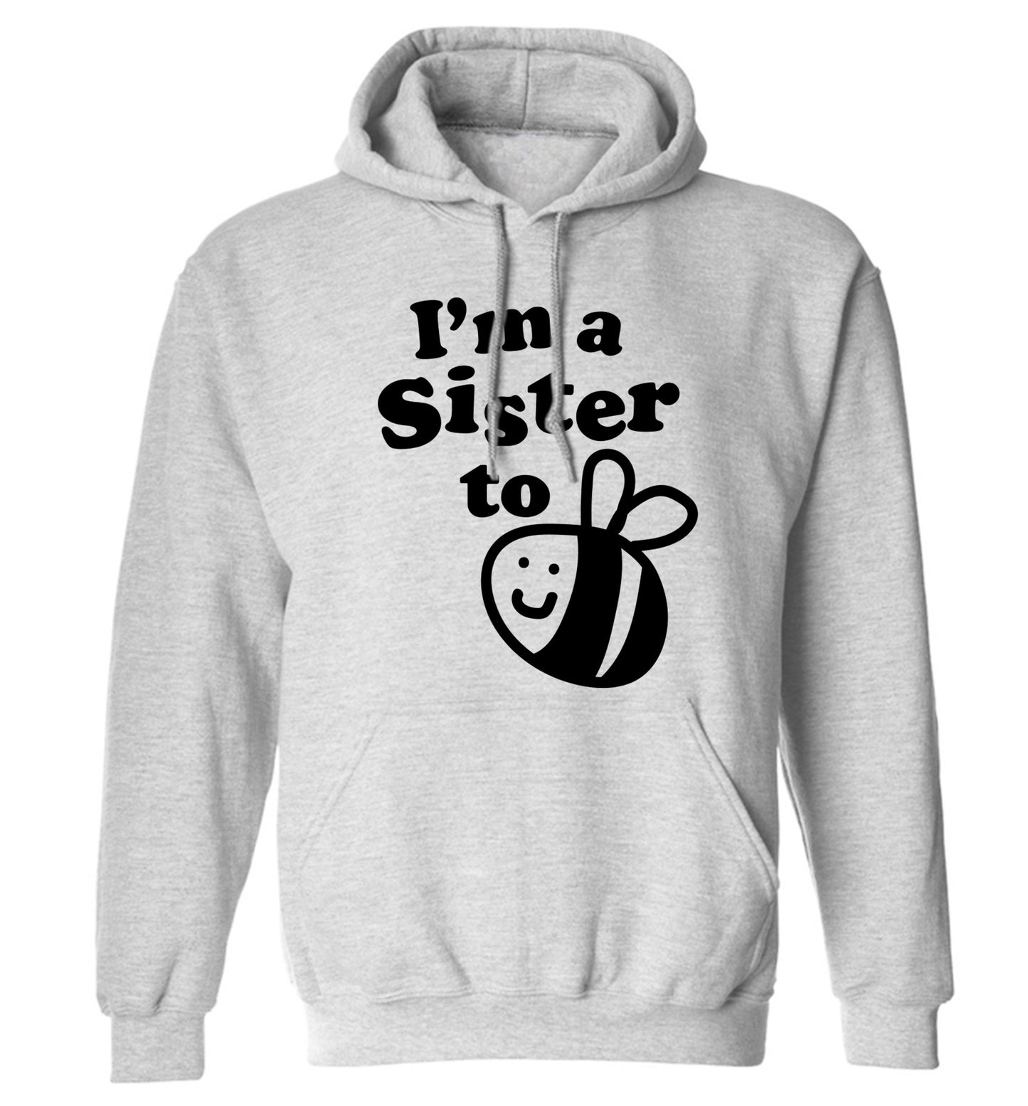 I'm a sister to be adults unisex grey hoodie 2XL
