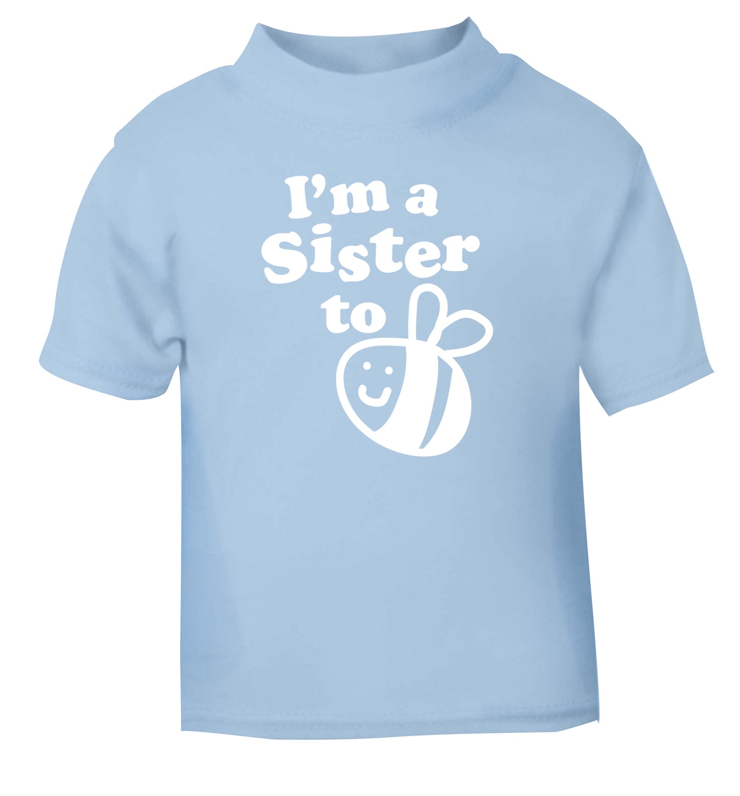 I'm a sister to be light blue Baby Toddler Tshirt 2 Years