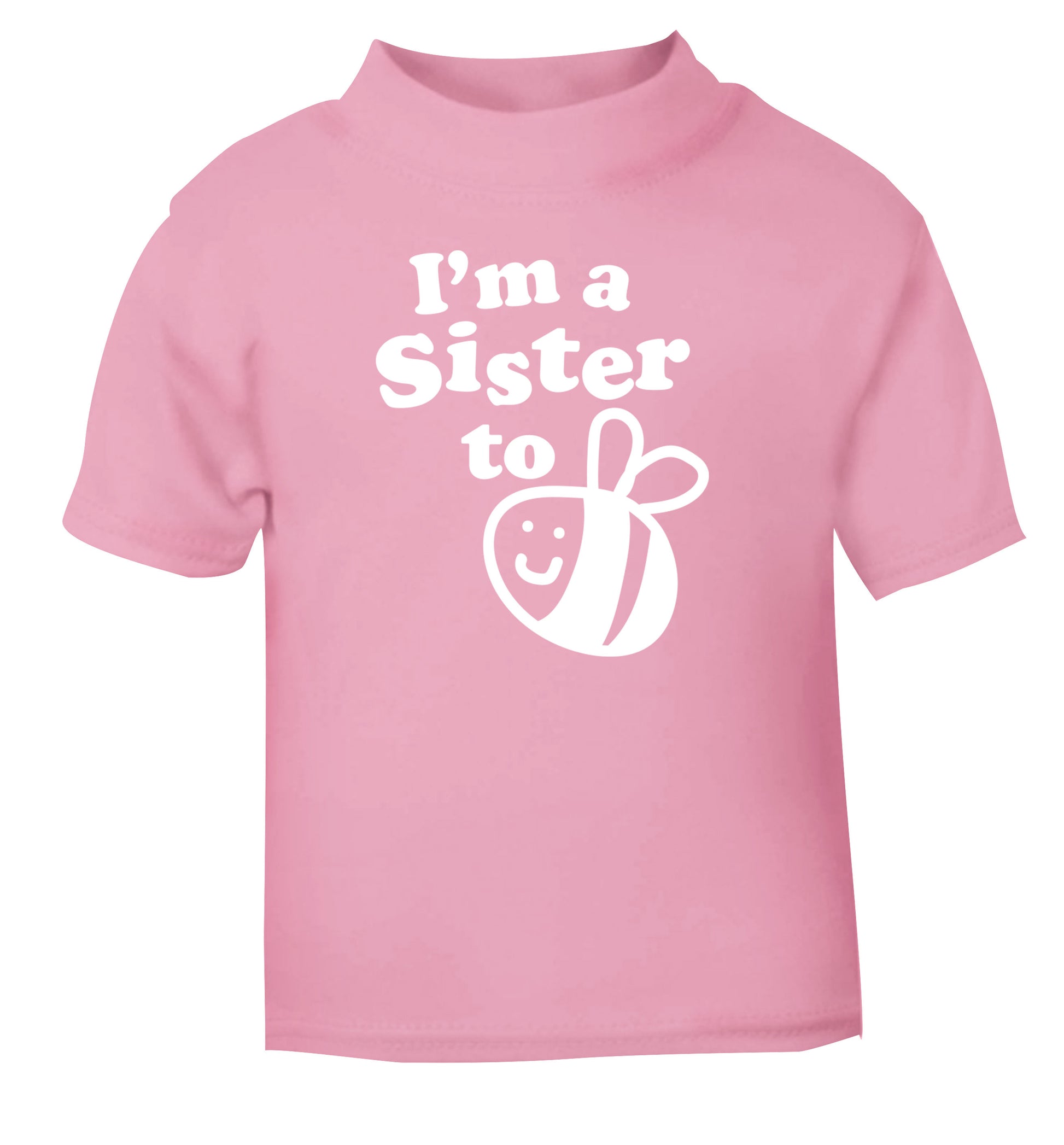 I'm a sister to be light pink Baby Toddler Tshirt 2 Years