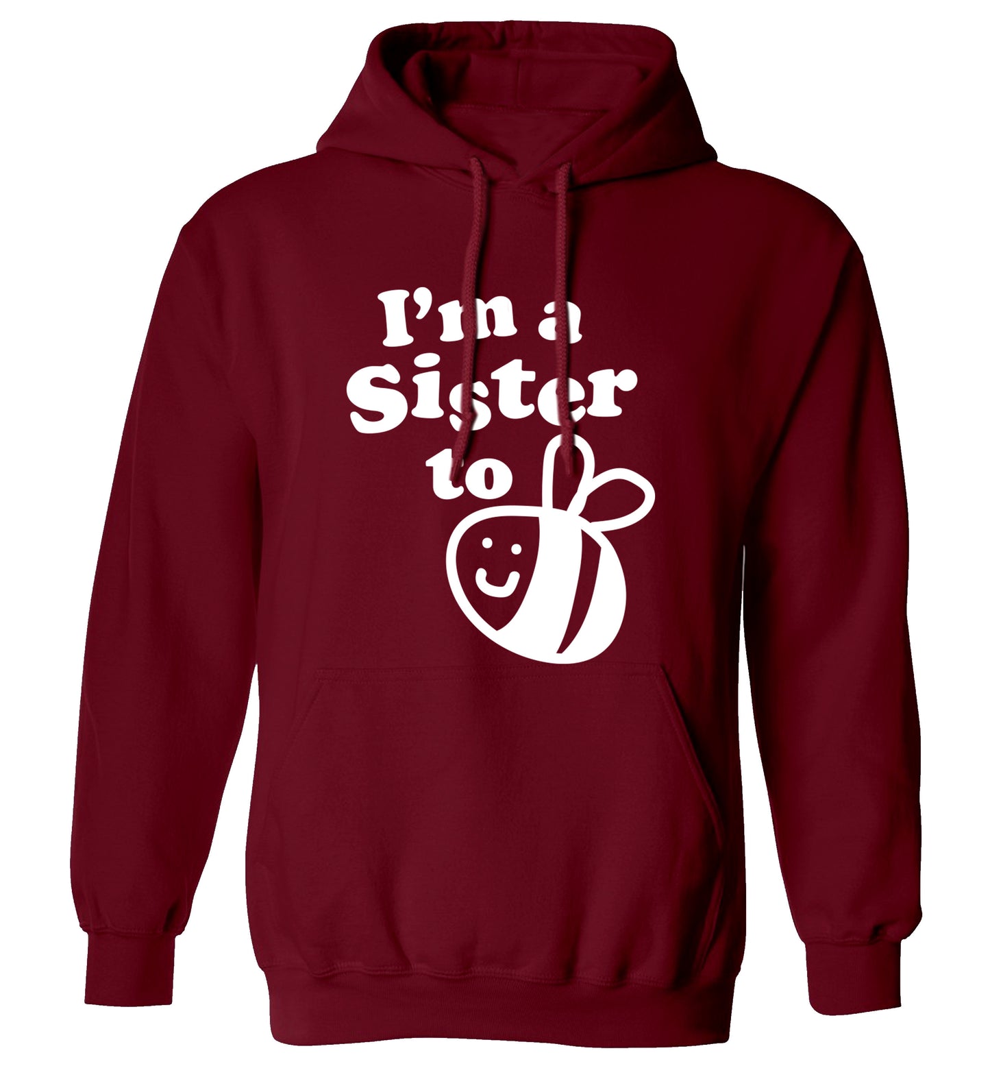 I'm a sister to be adults unisex maroon hoodie 2XL