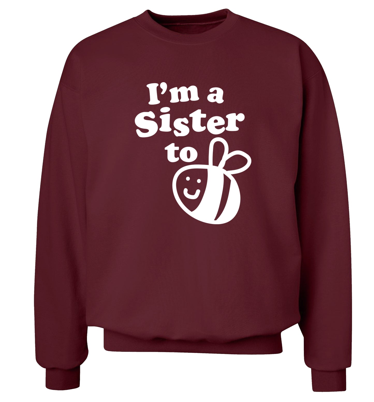 I'm a sister to be Adult's unisex maroon Sweater 2XL
