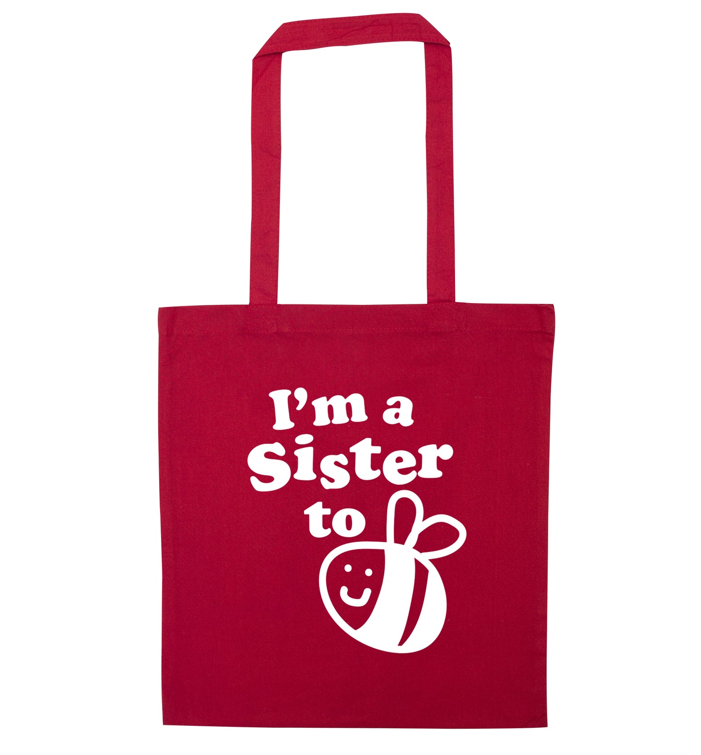 I'm a sister to be red tote bag