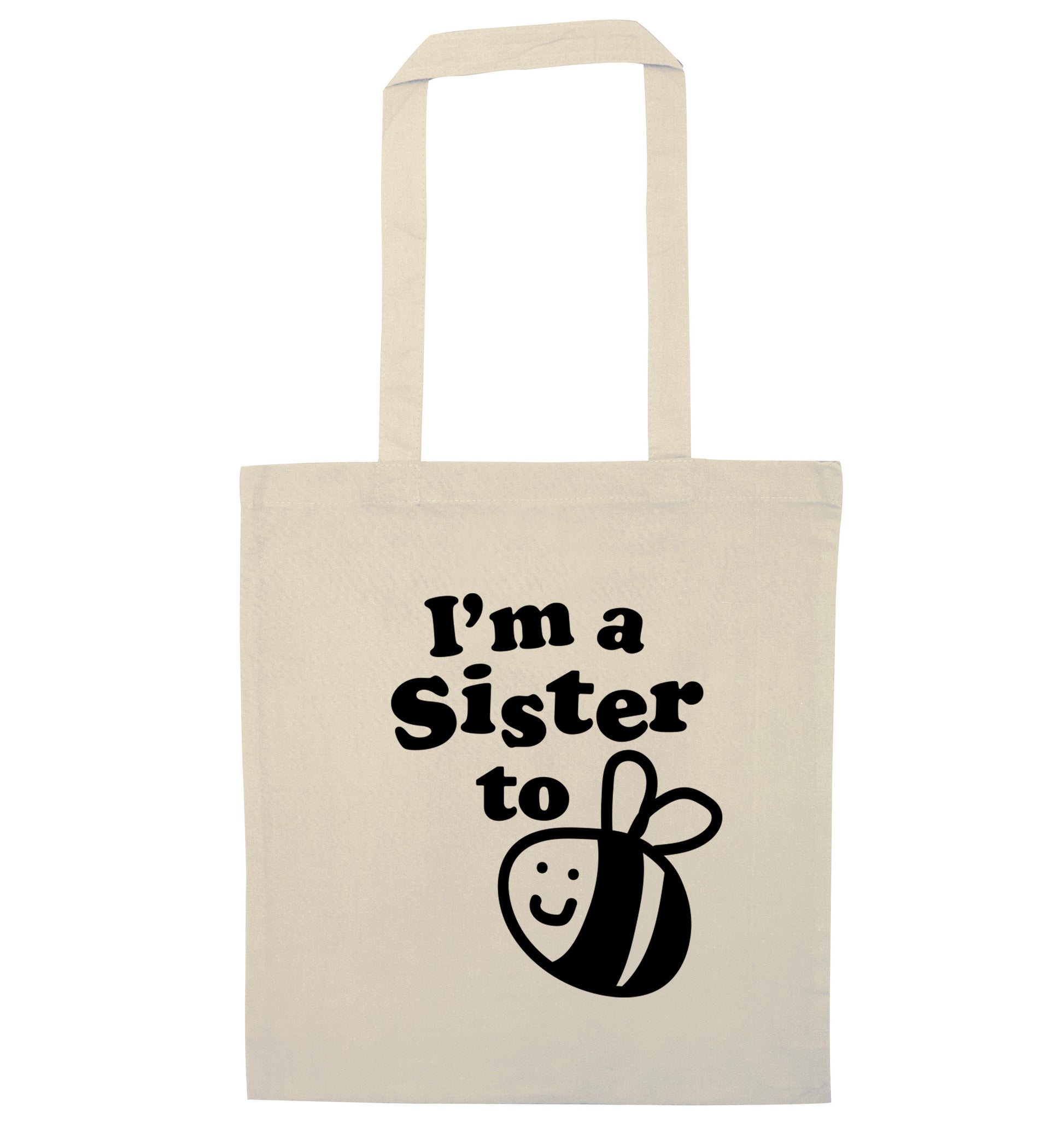 I'm a sister to be natural tote bag
