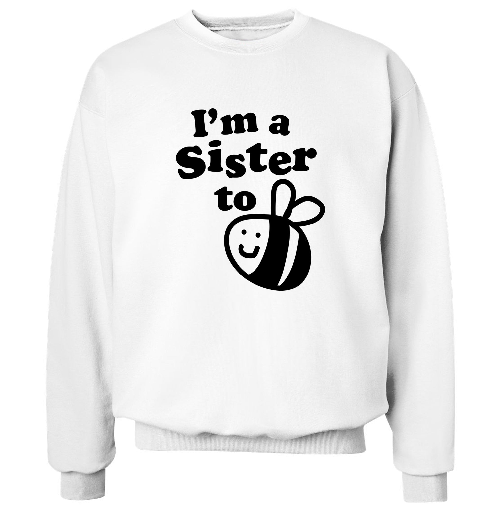 I'm a sister to be Adult's unisex white Sweater 2XL