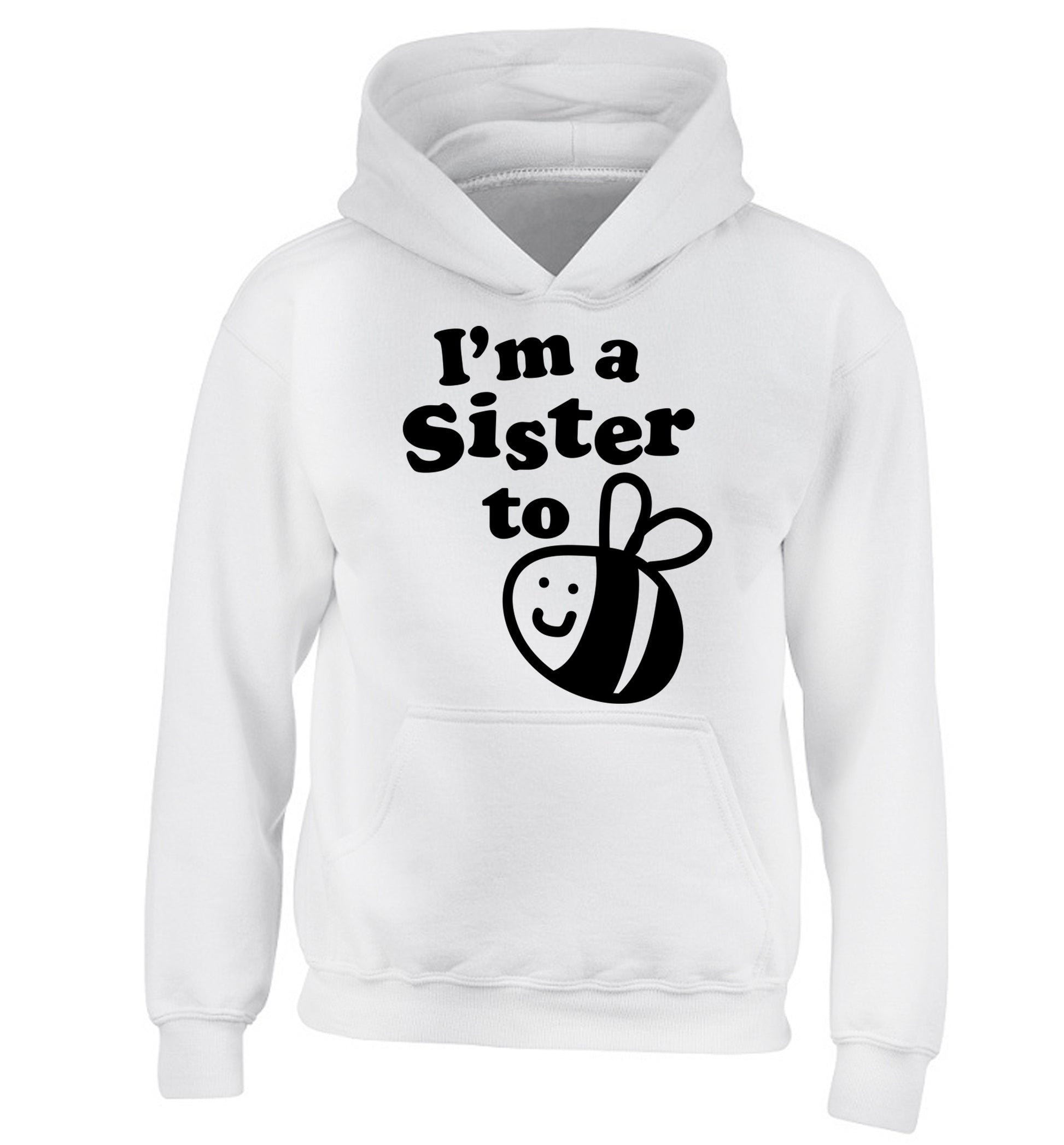 I'm a sister to be children's white hoodie 12-14 Years