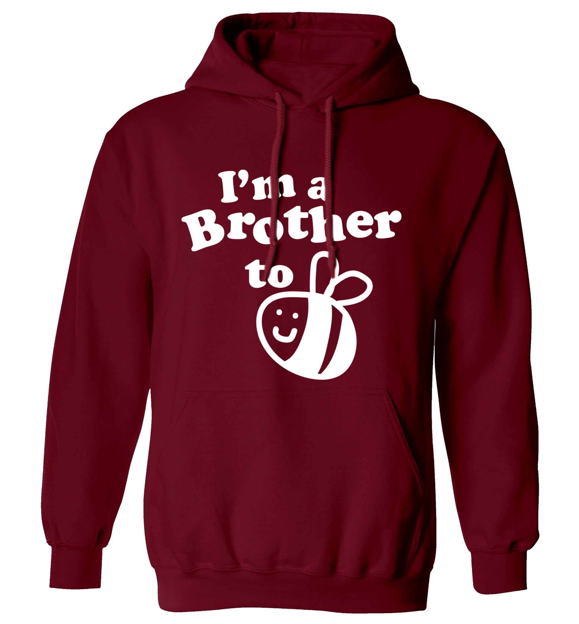 I'm a brother to be adults unisex maroon hoodie 2XL