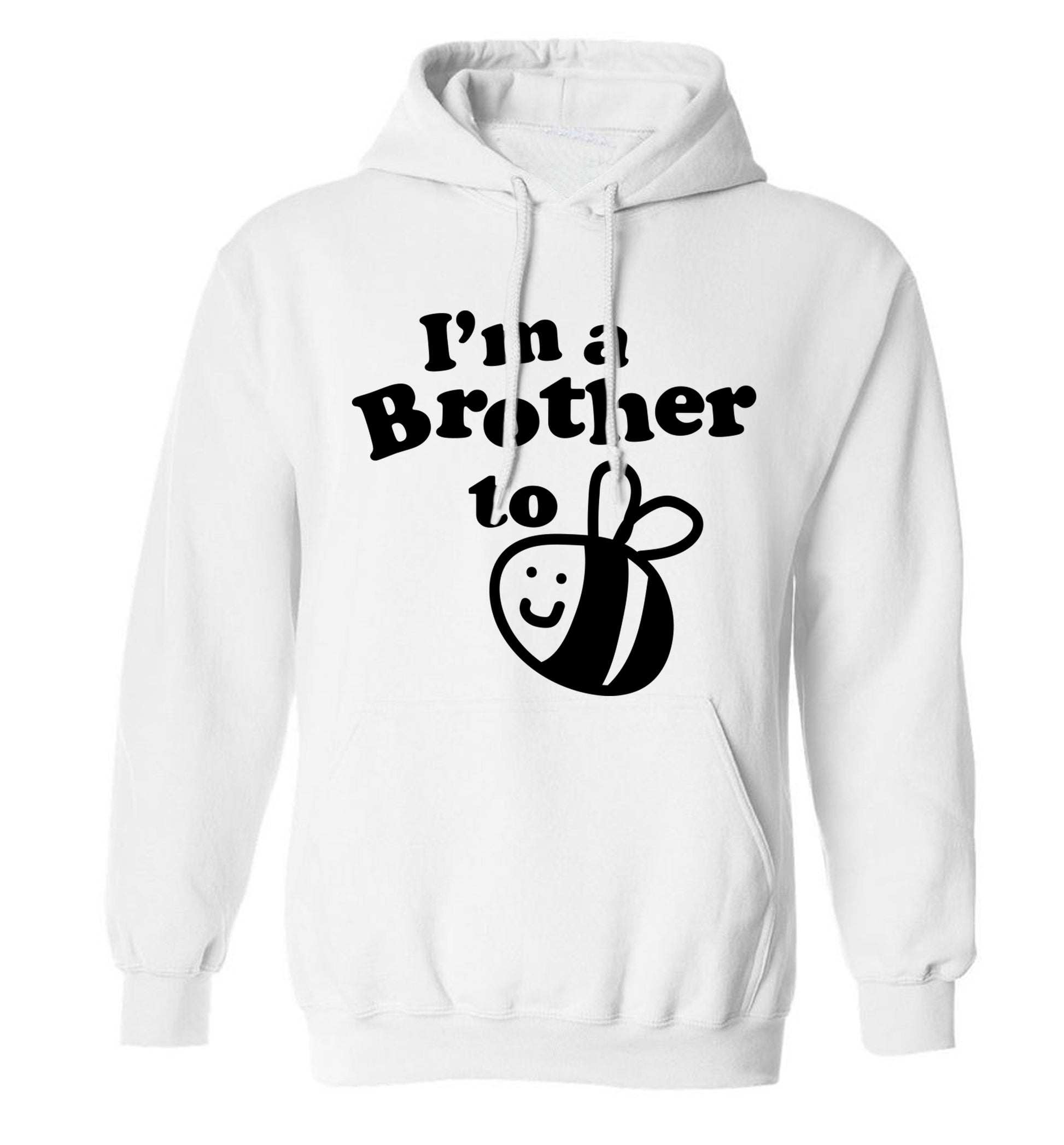 I'm a brother to be adults unisex white hoodie 2XL