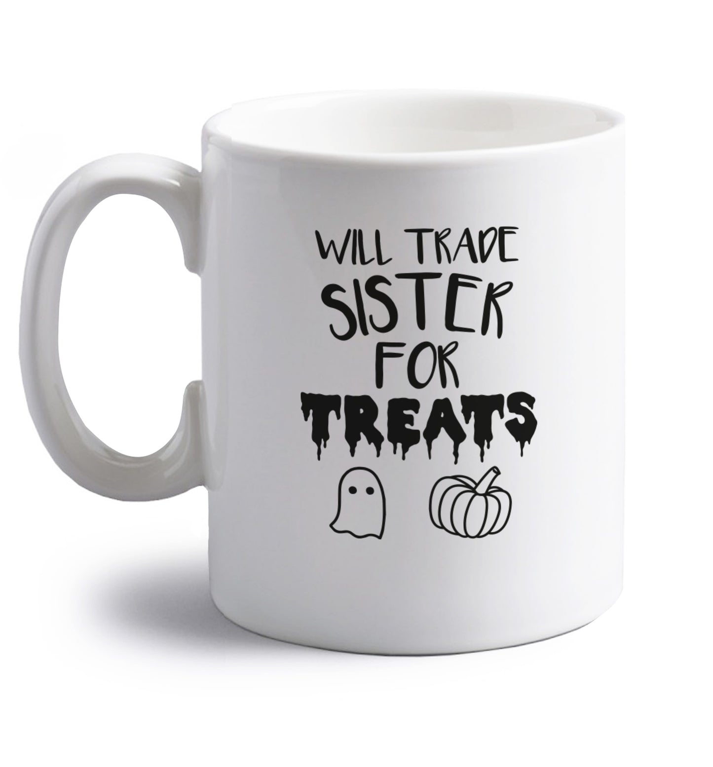 Will trade sister for treats right handed white ceramic mug 