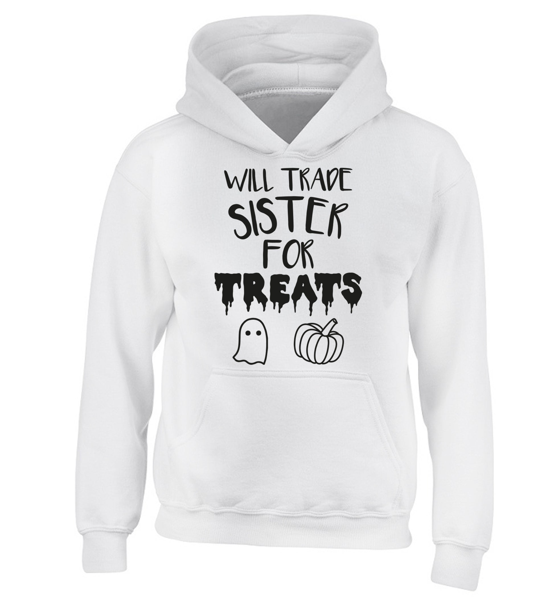 Will trade sister for treats children's white hoodie 12-14 Years