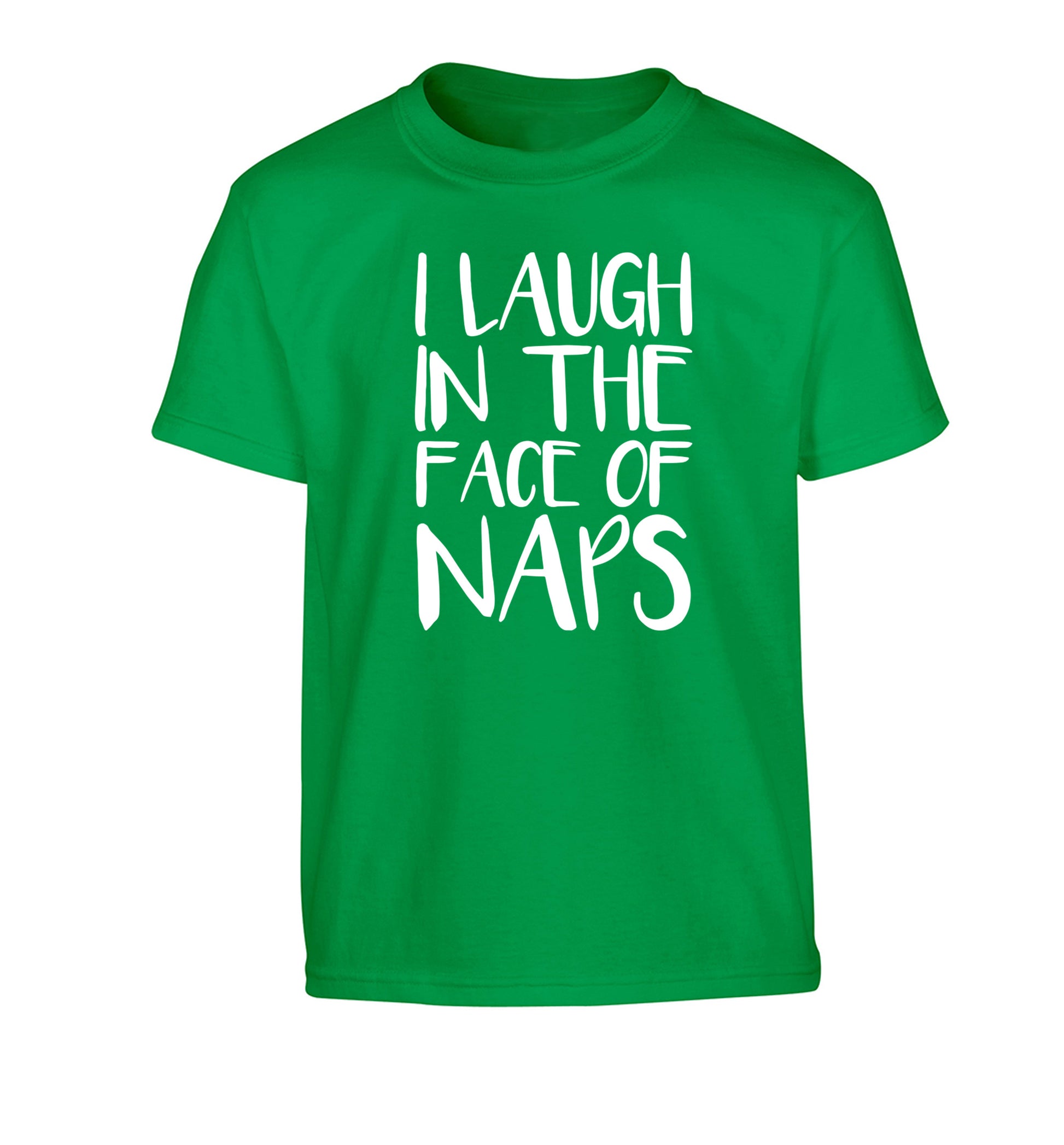I laugh in the face of naps Children's green Tshirt 12-14 Years