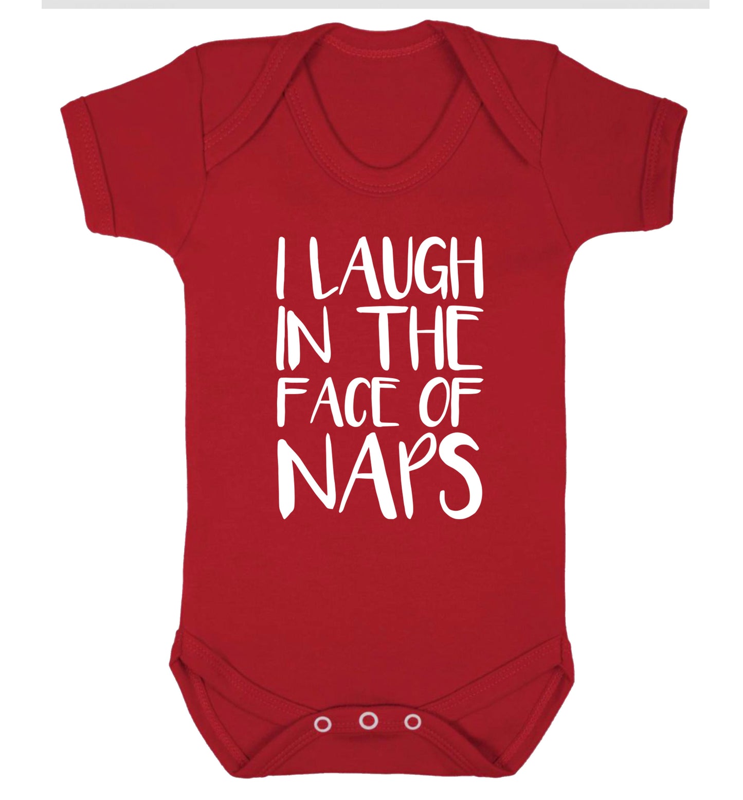 I laugh in the face of naps Baby Vest red 18-24 months