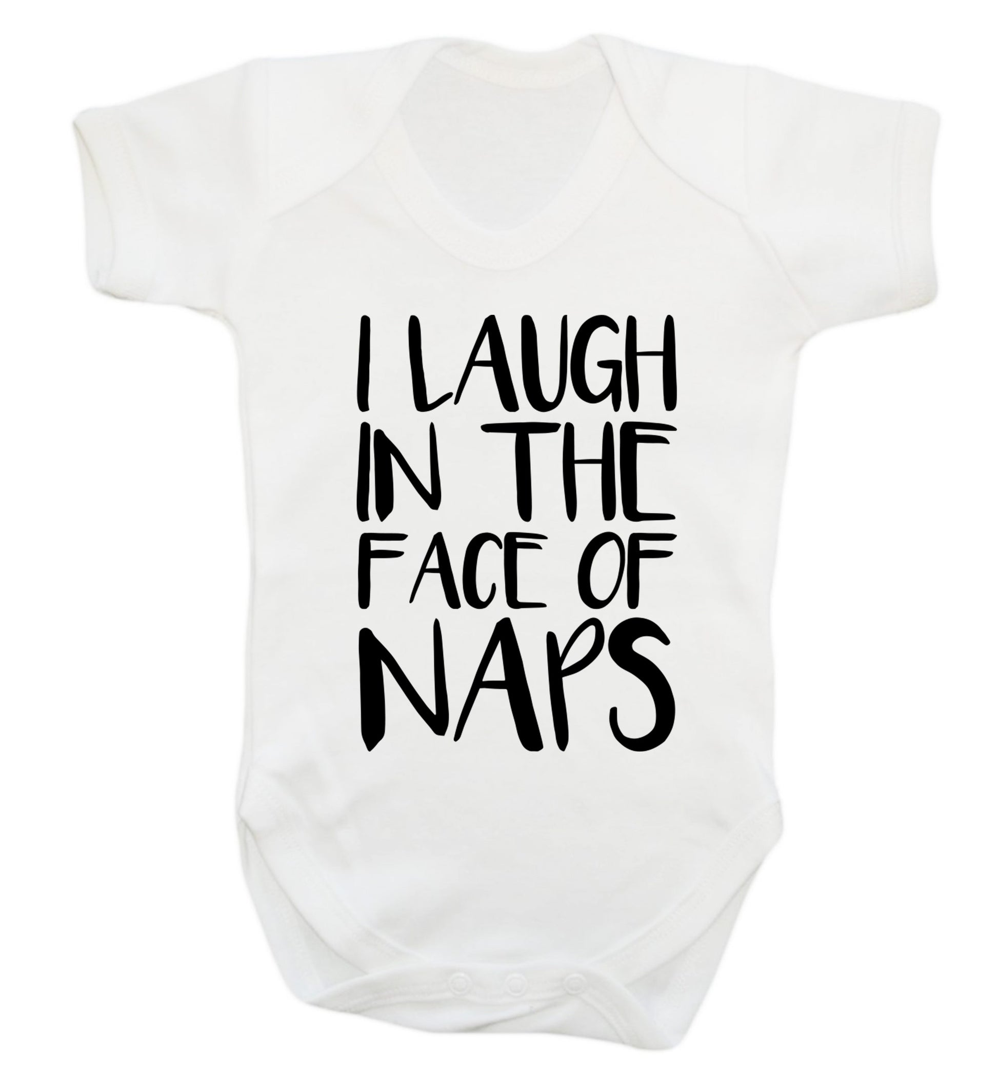 I laugh in the face of naps Baby Vest white 18-24 months