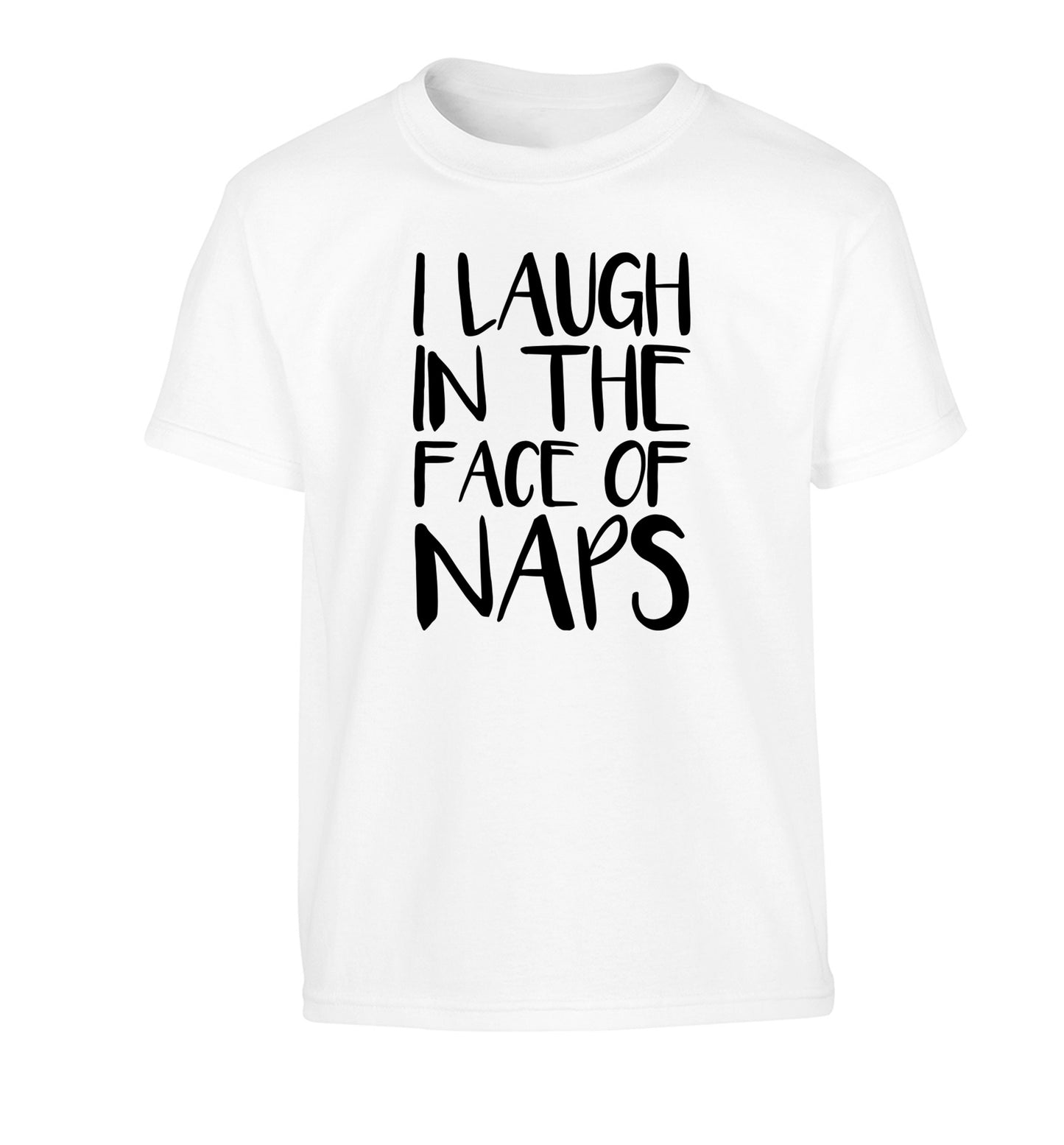 I laugh in the face of naps Children's white Tshirt 12-14 Years