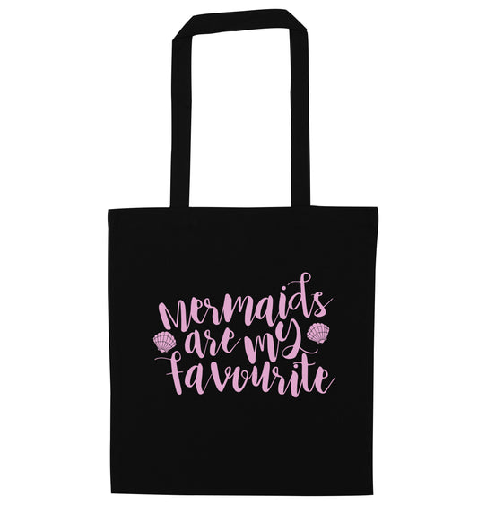 Mermaids are my favourite black tote bag