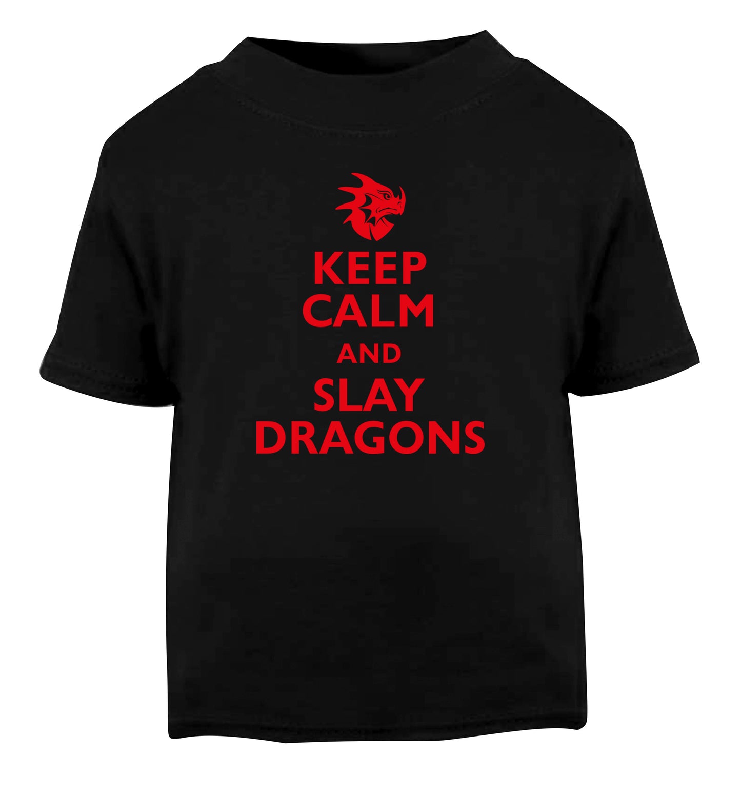 Keep calm and slay dragons Black Baby Toddler Tshirt 2 years