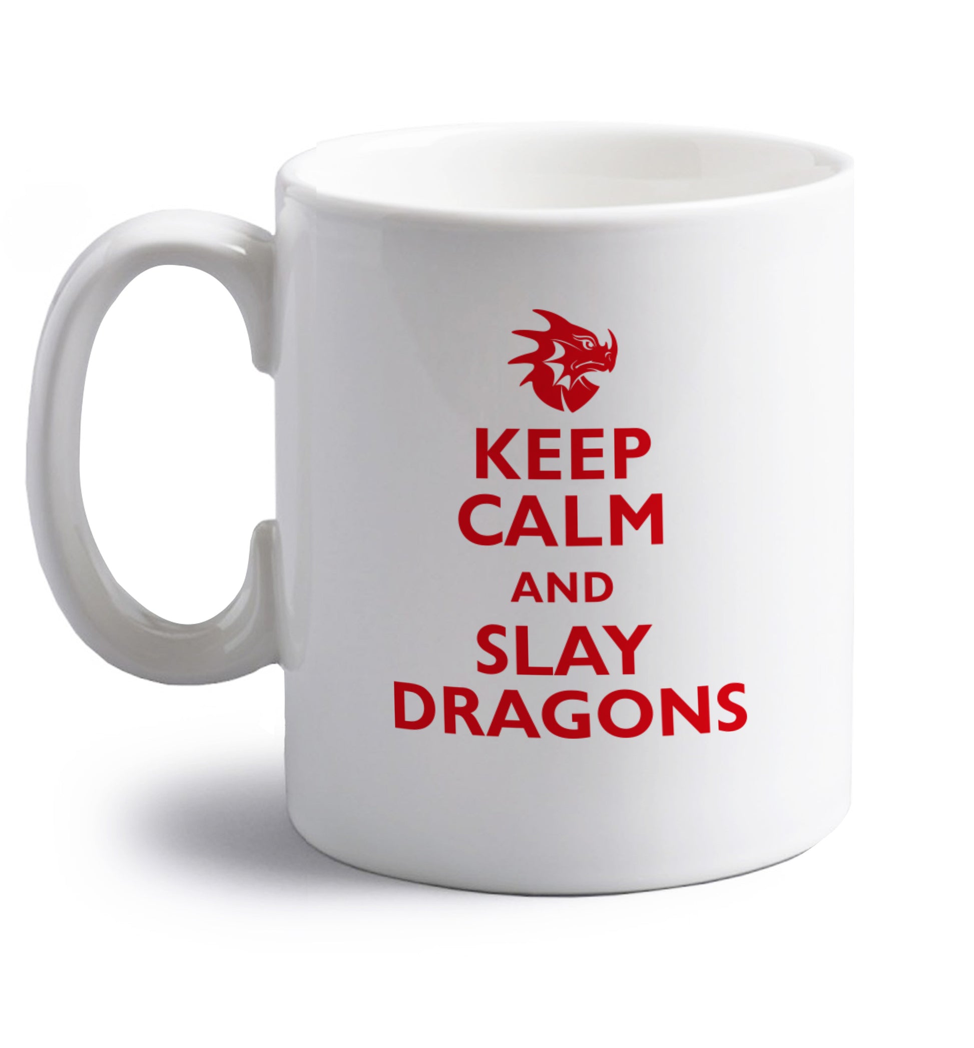 Keep calm and slay dragons right handed white ceramic mug 