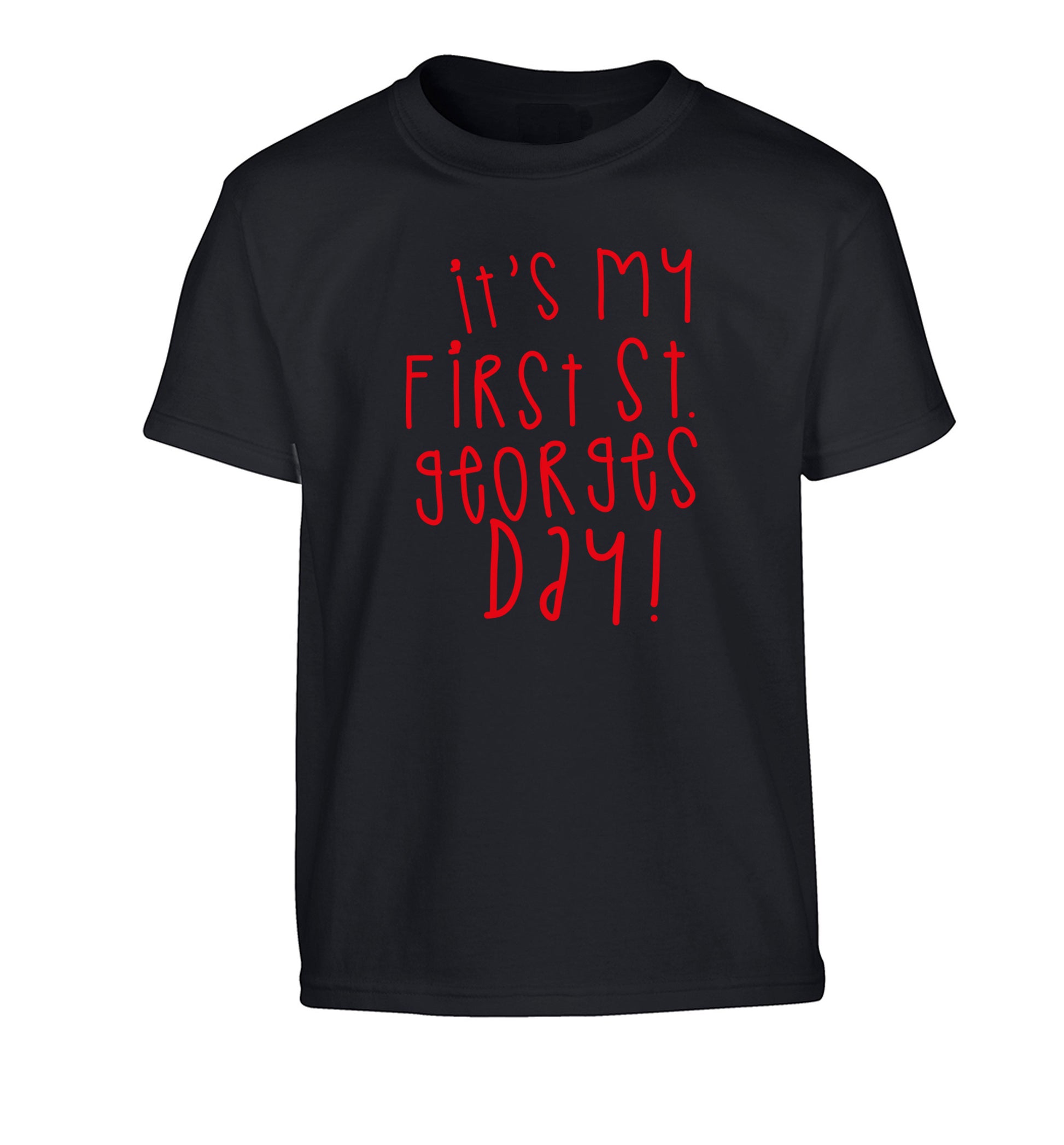 It's my first St Georges day Children's black Tshirt 12-14 Years