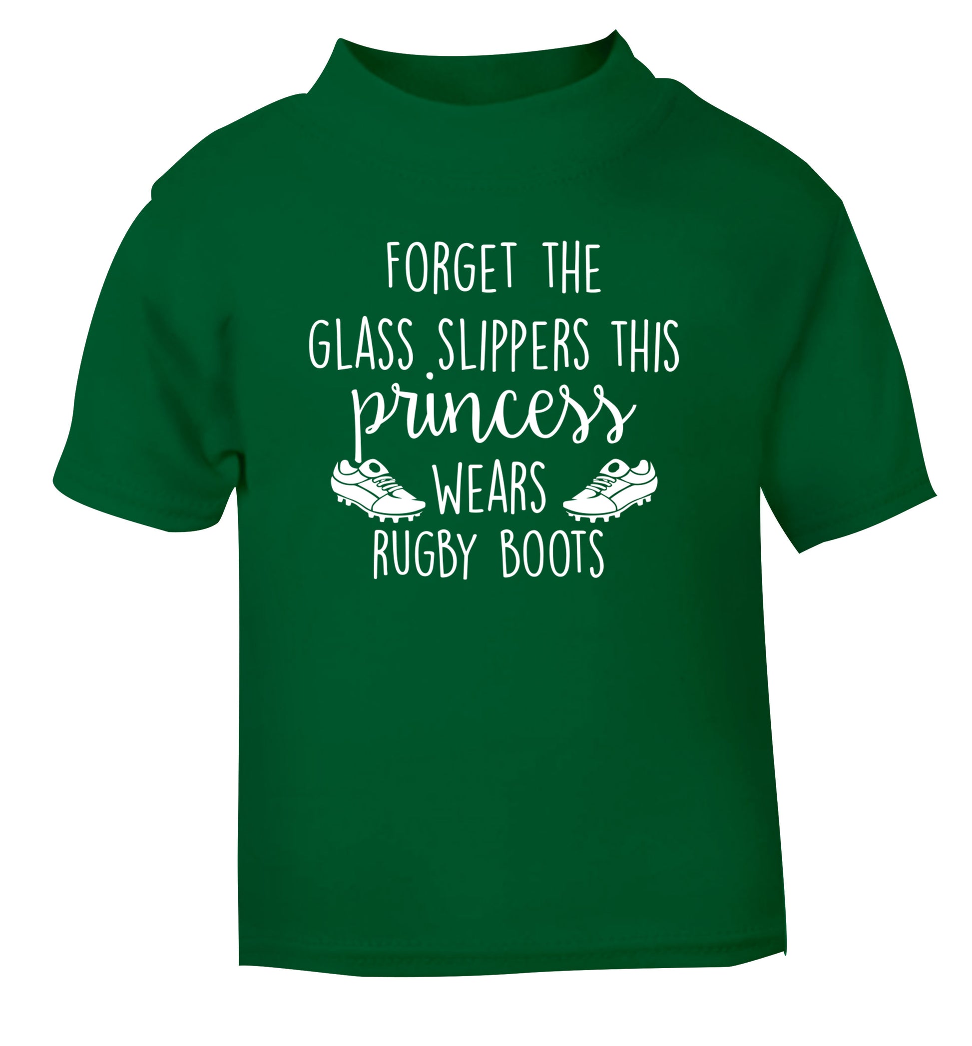Forget the glass slippers this princess wears rugby boots green Baby Toddler Tshirt 2 Years