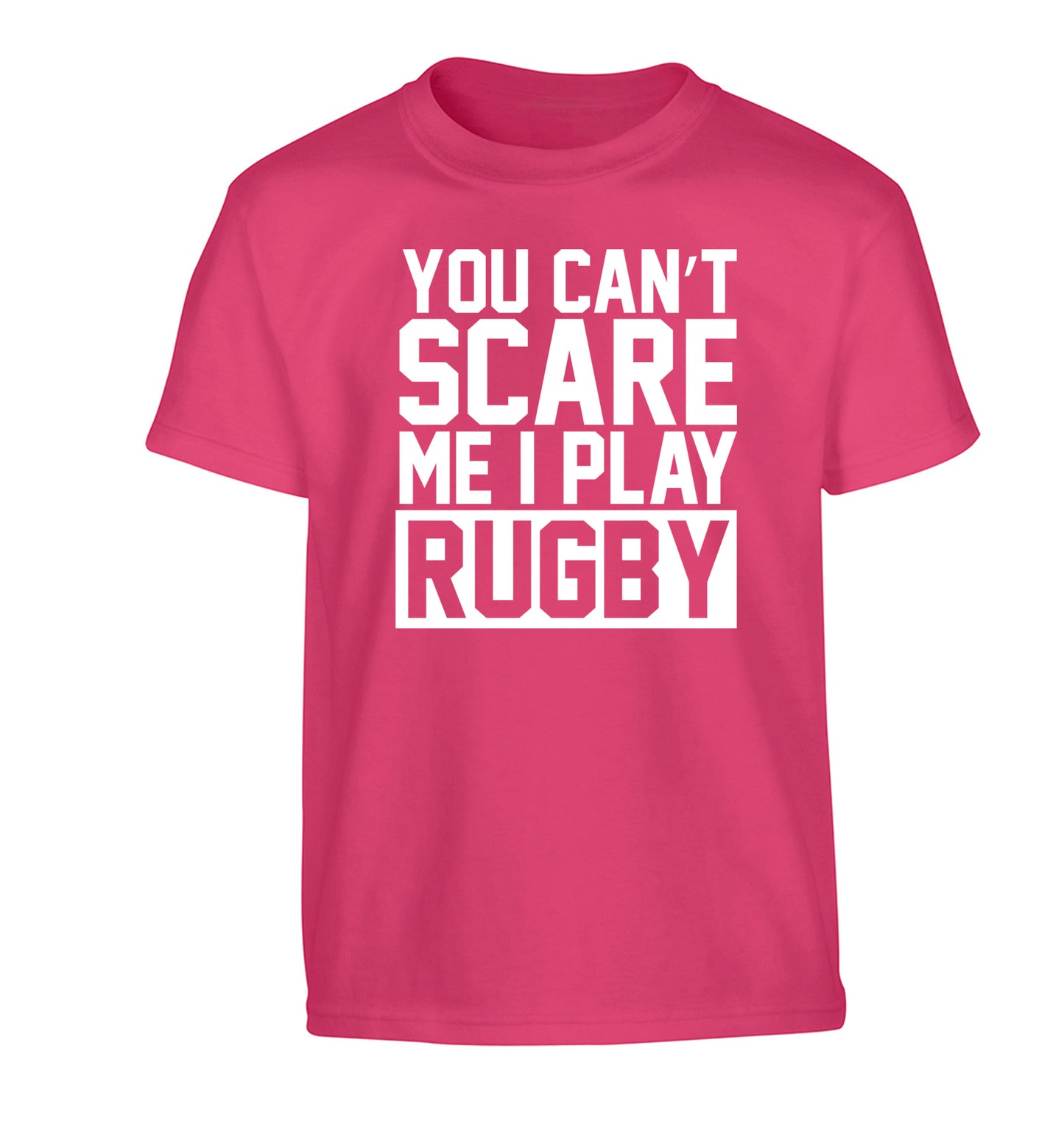 You can't scare me I play rugby Children's pink Tshirt 12-14 Years