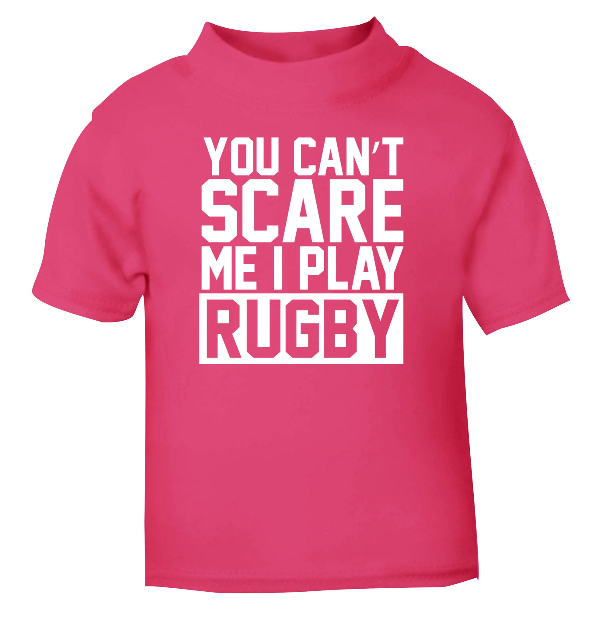You can't scare me I play rugby pink Baby Toddler Tshirt 2 Years
