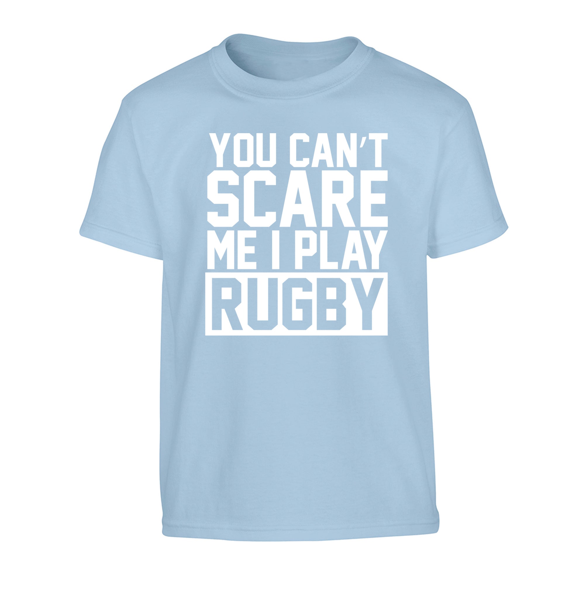 You can't scare me I play rugby Children's light blue Tshirt 12-14 Years