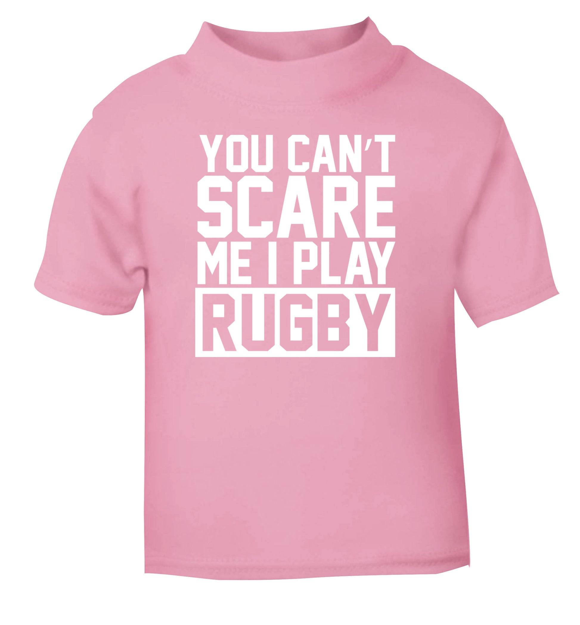 You can't scare me I play rugby light pink Baby Toddler Tshirt 2 Years