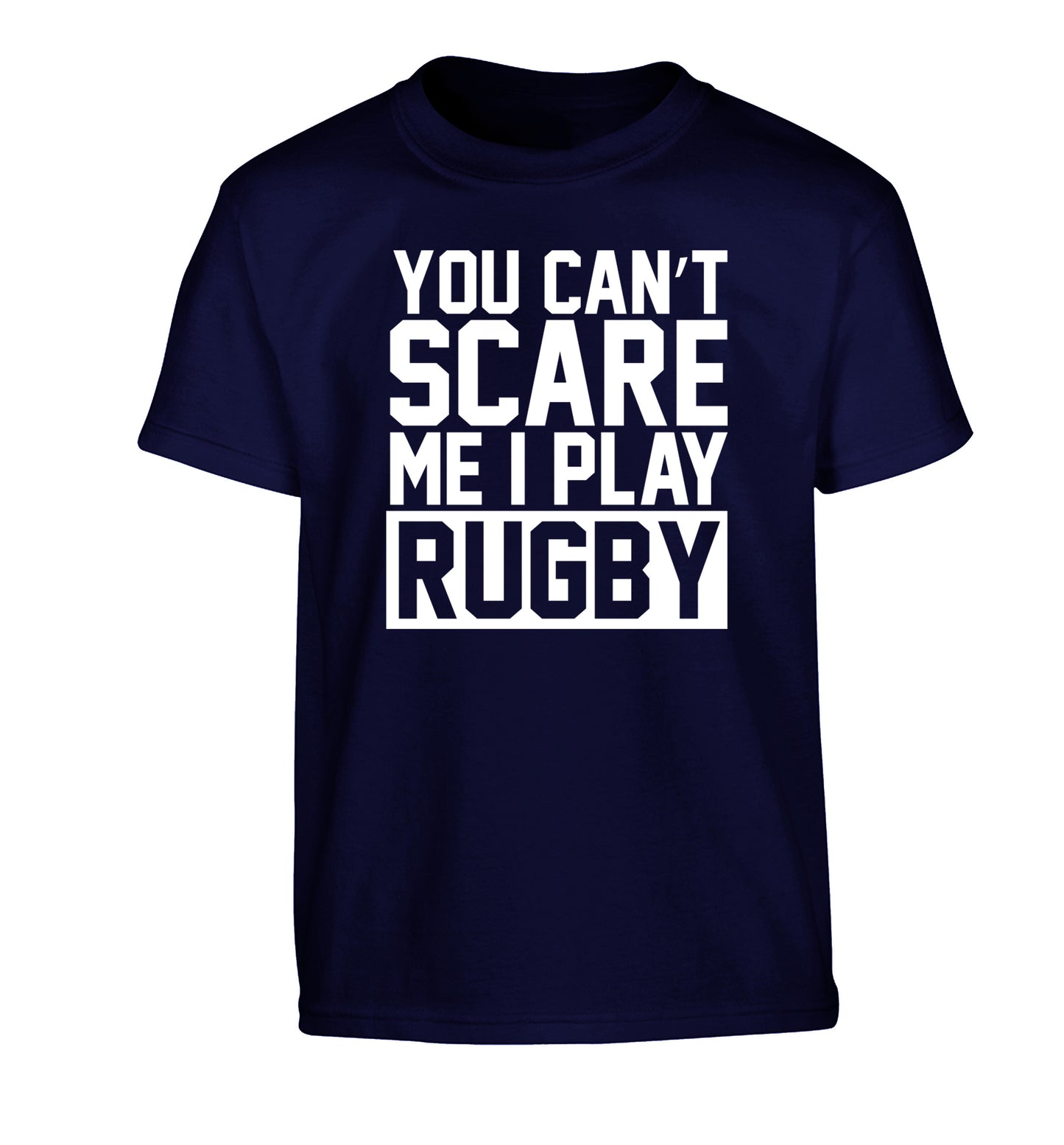 You can't scare me I play rugby Children's navy Tshirt 12-14 Years