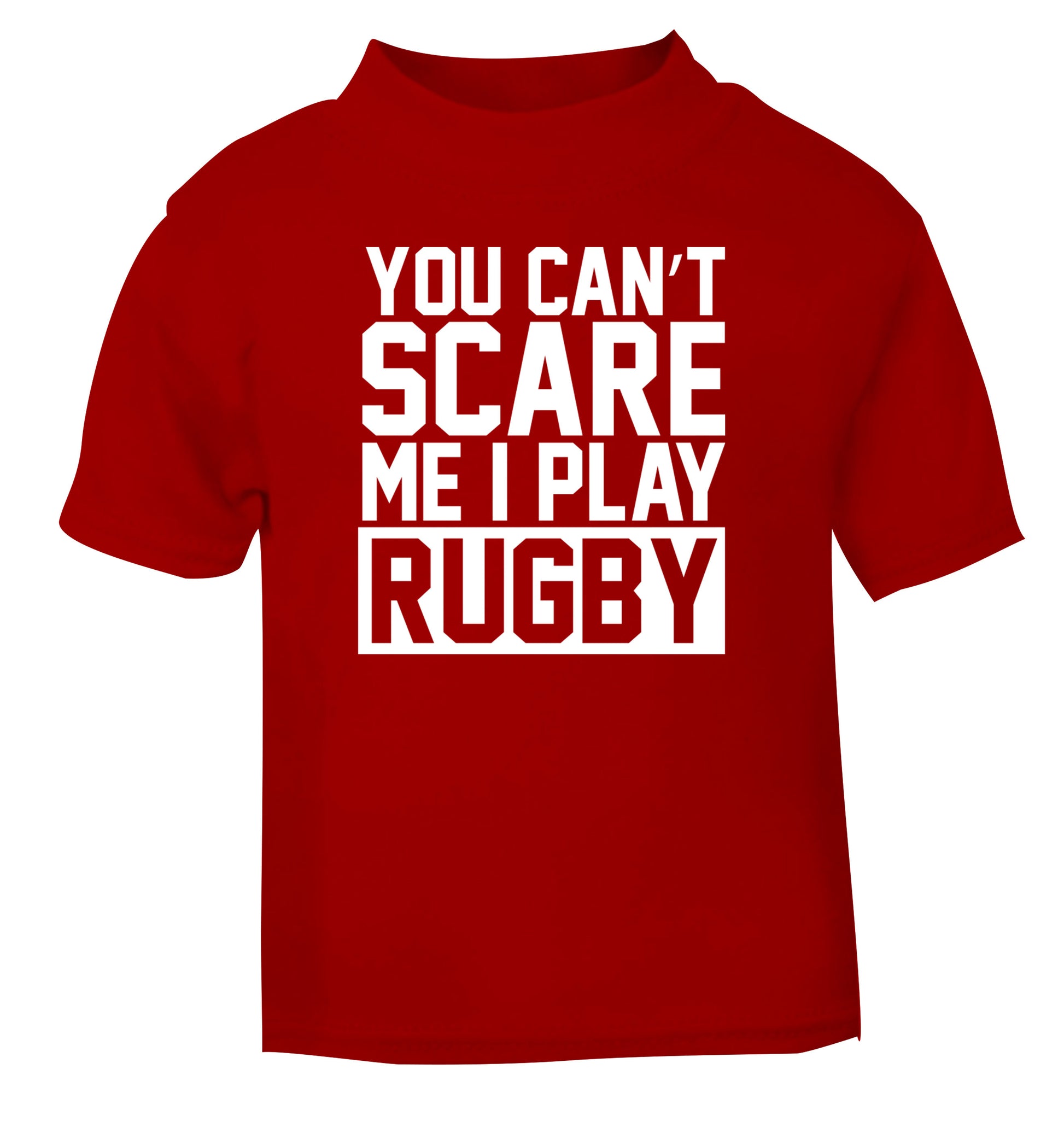 You can't scare me I play rugby red Baby Toddler Tshirt 2 Years