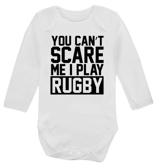 You can't scare me I play rugby Baby Vest long sleeved white 6-12 months