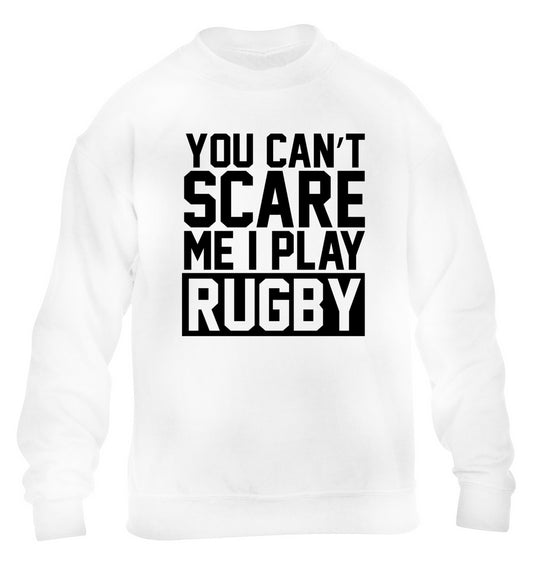 You can't scare me I play rugby children's white sweater 12-14 Years