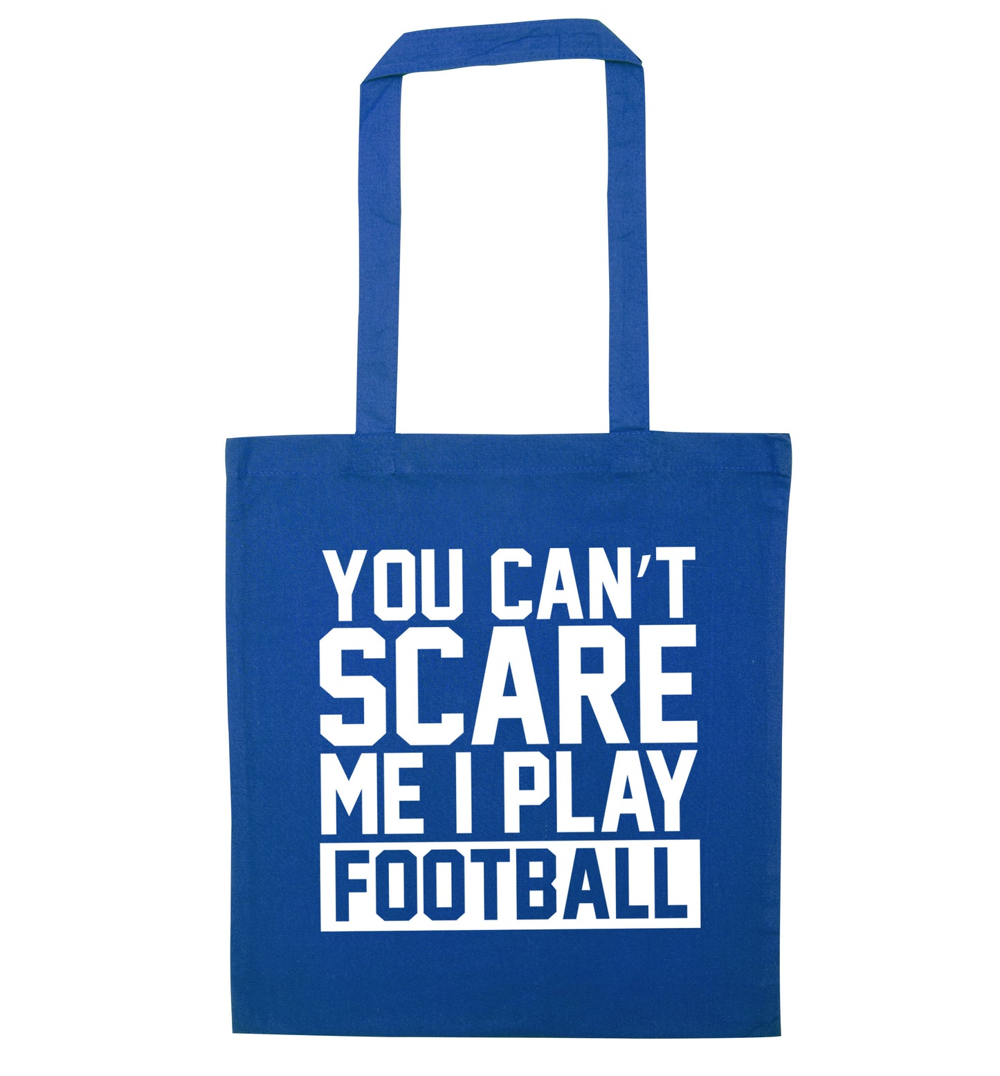 You can't scare me I play football blue tote bag