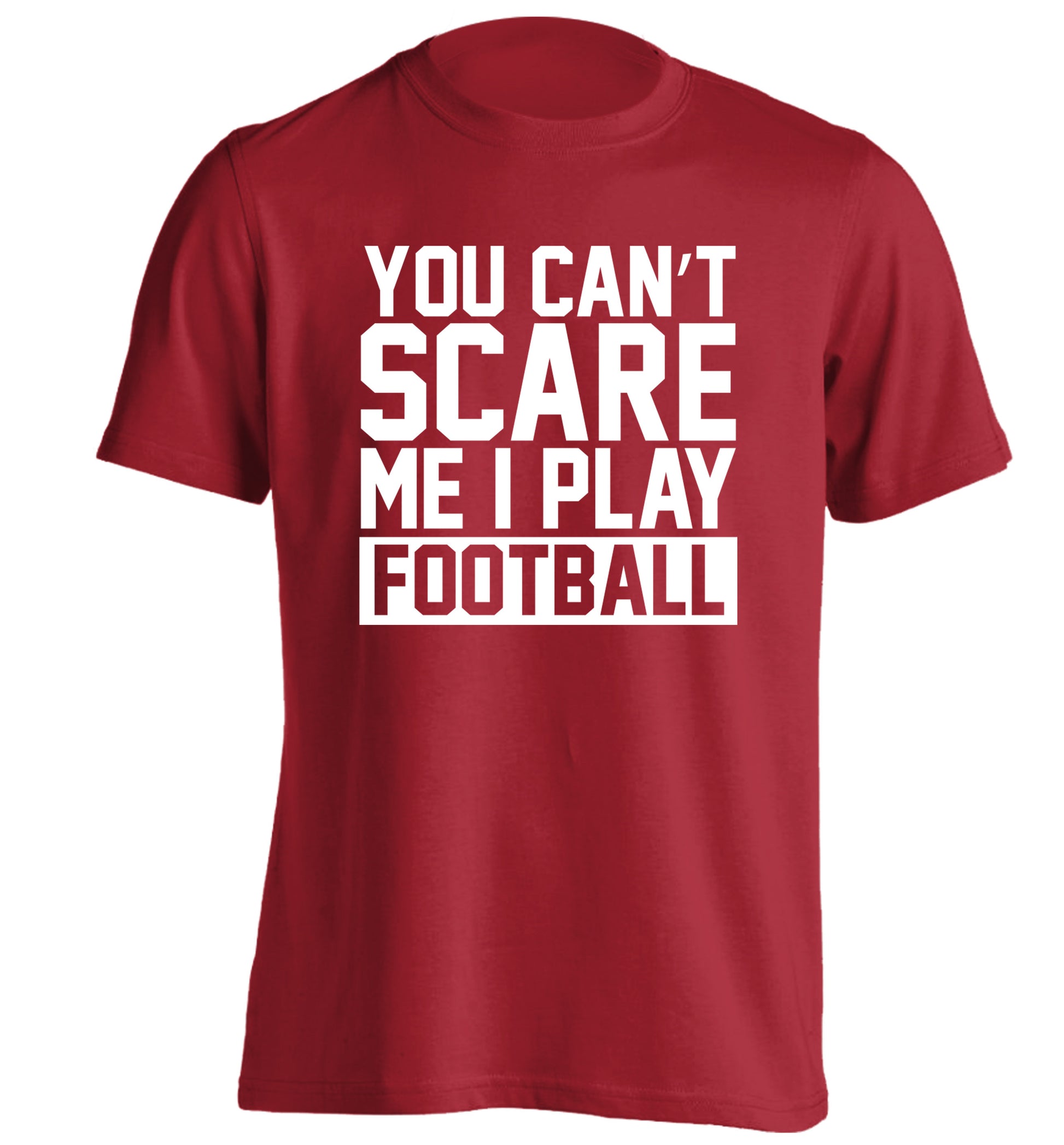 You can't scare me I play football adults unisex red Tshirt 2XL