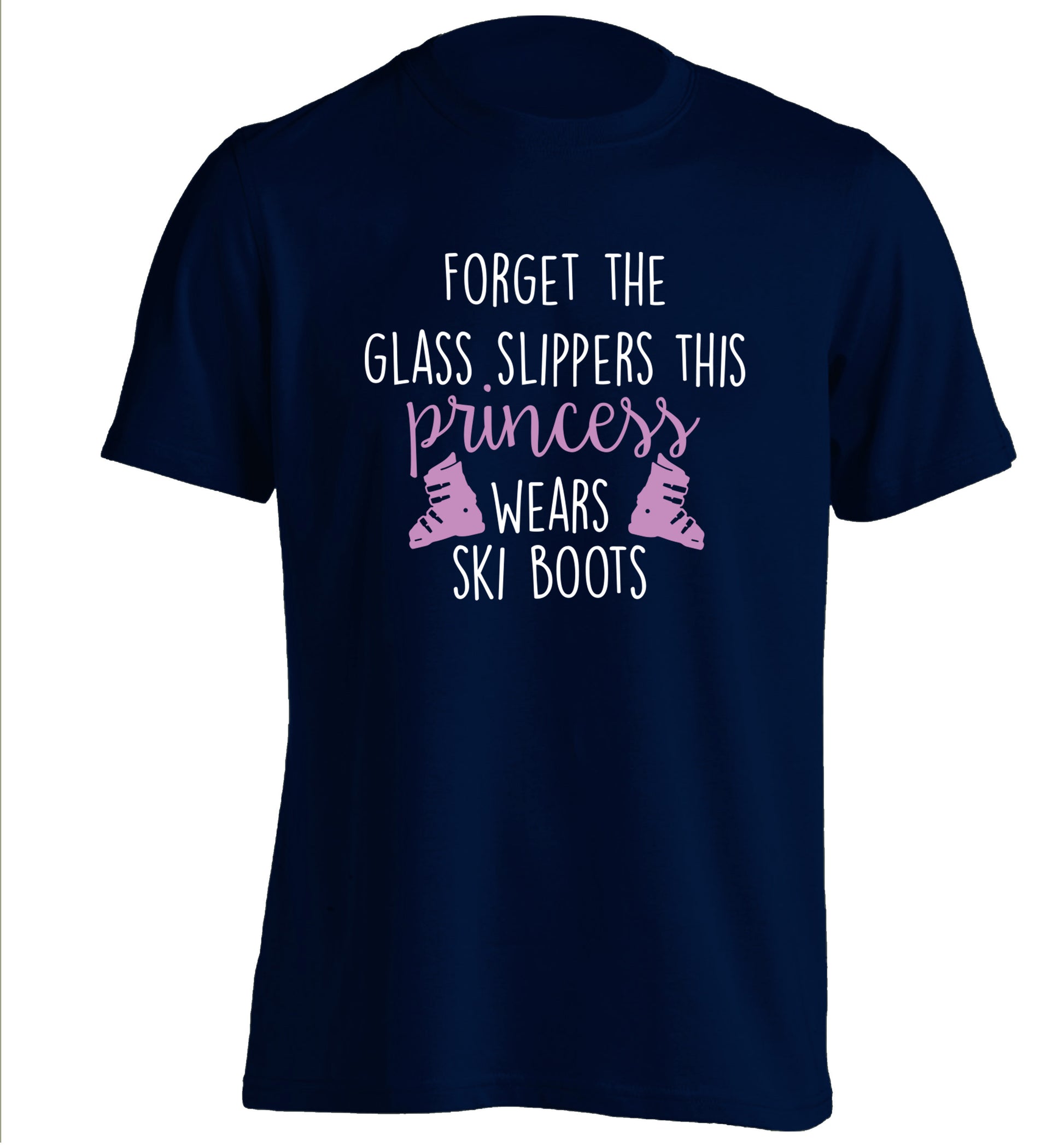Forget the glass slippers this princess wears ski boots adults unisex navy Tshirt 2XL