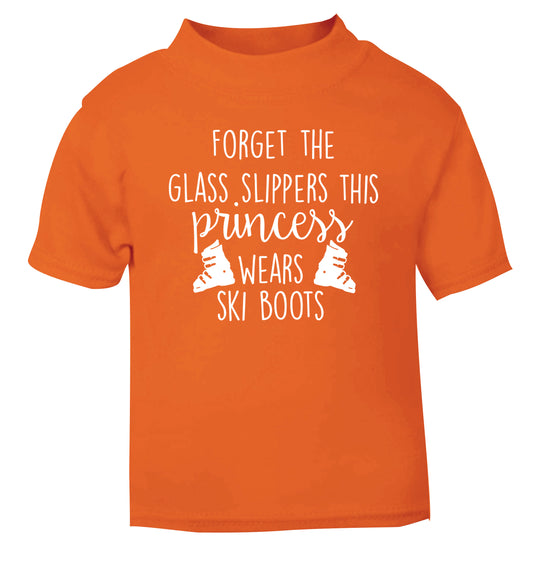Forget the glass slippers this princess wears ski boots orange Baby Toddler Tshirt 2 Years