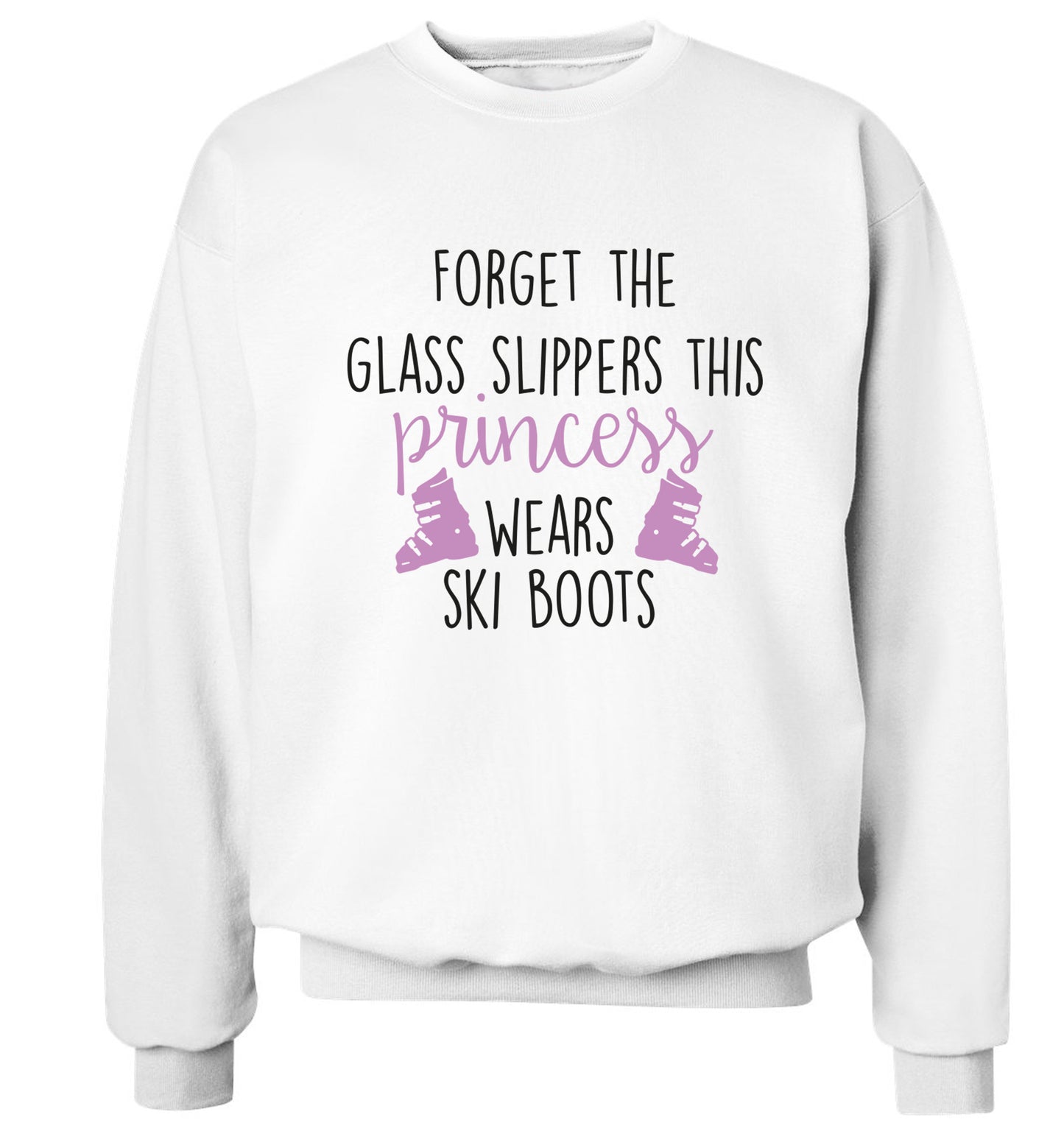 Forget the glass slippers this princess wears ski boots Adult's unisex white Sweater 2XL